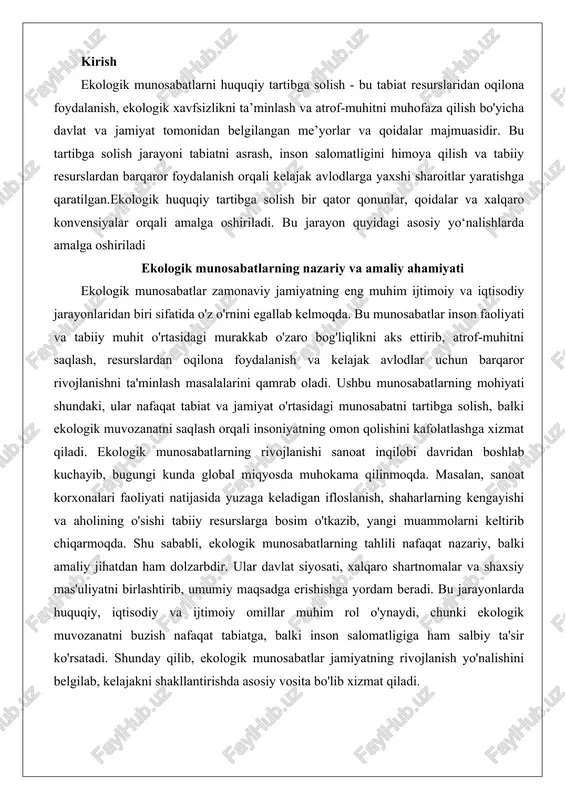 irlashtirib, umumiy maqsadga erishishga yordam beradi. bu jarayonlarda huquqiy, iqtisodiy va ijtimoiy omillar muhim rol o'ynaydi, chunki ekologik muvozanatni buzish nafaqat tabiatga, balki inson salomatligiga ham salbiy ta'sir ko'rsatadi. shunday qilib, ekologik munosabatlar jamiyatning rivojlanish yo'nalishini belgilab, kelajakni shakllantirishda asosiy vosita bo'lib xizmat qiladi. ekologik munosabatlarning mazmuni inson va tabiat o'rtasidagi o'zaro ta'sirning barcha jihatlarini qamrab oladi. bu munosabatlarning asosiy mazmuni tabiiy resurslardan foydalanish, atrof-muhitni muhofaza qilish va ekologik xavfsizlikni ta'minlashda namoyon bo'ladi. masalan, tabiiy resurslar – yer, suv, havo, o'simlik va hayvonot dunyosi – jamiyatning iqtisodiy faoliyati uchun zarur bo'lib, ularning cheklanganligi munosabatlarning dolzarbligini oshiradi. ekologik munosabatlarning mazmuni ikki asosiy yo'nalishda ko'rinadi: birinchidan, resurslarni ishlab chiqarish va iste'mol qilish jarayonida tabiatga minimal zarar yetkazish; ikkinchidan, tabiiy muvozanatni tiklash va saqlash uchun choralar ko'rish. bu jarayonlar davlat organlari, korxonalar va fuqarolar o'rtasida murakkab tarmoqni shakllantiradi. masalan, sanoat korxonalari chiqindilarni chiqarishda ekologik standartlarga rioya qilishi shart, aks holda jarima yoki faoliyatni …