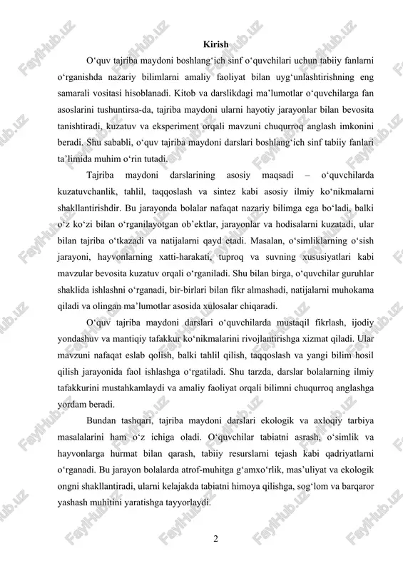 adi. shu tarzda, darslar bolalarning ilmiy tafakkurini mustahkamlaydi va amaliy faoliyat orqali bilimni chuqurroq anglashga yordam beradi. bundan tashqari, tajriba maydoni darslari ekologik va axloqiy tarbiya masalalarini ham o‘z ichiga oladi. o‘quvchilar tabiatni asrash, o‘simlik va hayvonlarga hurmat bilan qarash, tabiiy resurslarni tejash kabi qadriyatlarni o‘rganadi. bu jarayon bolalarda atrof-muhitga g‘amxo‘rlik, mas’uliyat va ekologik ongni shakllantiradi, ularni kelajakda tabiatni himoya qilishga, sog‘lom va barqaror yashash muhitini yaratishga tayyorlaydi. shuningdek, dars ishlanmasi o‘quvchilarning motivatsiyasini oshirishga xizmat qiladi. tajriba maydonida darslar interfaol va qiziqarli tarzda o‘tadi, bu esa bolalarning e’tiborini jalb qiladi, ularni faol qatnashishga undaydi va mavzu bo‘yicha qiziqish uyg‘otadi. o‘quvchilarning harakatga asoslangan faoliyati ularning bilim, ko‘nikma va malakalarini mustahkamlashda muhim vosita bo‘lib xizmat qiladi. ushbu dars ishlanmasining asosiy vazifasi – bir soat davomida o‘quvchilarni tanlangan mavzu bilan bevosita tanishtirish, amaliy faoliyat orqali nazariy bilimlarni mustahkamlash va tahlil, taqqoslash, sintez kabi ko‘nikmalarni rivojlantirishdan iborat. shu bilan birga, dars o‘quvchilarda ekologik va …