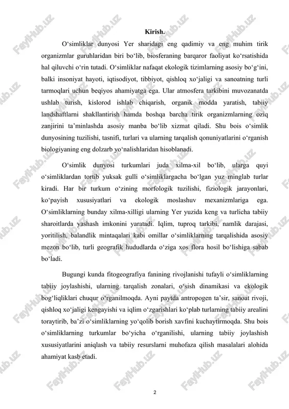 ivoji, qishloq xo‘jaligi kengayishi va iqlim o‘zgarishlari ko‘plab turlarning tabiiy arealini toraytirib, ba’zi o‘simliklarning yo‘qolib borish xavfini kuchaytirmoqda. shu bois o‘simliklarning turkumlar bo‘yicha o‘rganilishi, ularning tabiiy joylashish xususiyatlarini aniqlash va tabiiy resurslarni muhofaza qilish masalalari alohida ahamiyat kasb etadi. ushbu mavzuni o‘rganish talabalarga o‘simliklarning xilma-xilligini, ularning ekologik moslashuv mexanizmlarini, geografik tarqalish qonuniyatlarini va tabiiy landshaftlarning shakllanishidagi o‘rnini chuqur anglash imkonini beradi. shuningdek, mavzu amaliy ahamiyatga ega bo‘lib, o‘simlik turlarini muhofaza qilish, ekologik monitoring olib borish, biologik resurslardan oqilona foydalanish kabi dolzarb masalalarni yechishga xizmat qiladi. 1. o‘simlikdunyosi tushunchasi va uning biologik tasnifi o‘simliklar dunyosi — yer yuzida mavjud bo‘lgan eng muhim va eng qadimiy hayot shakllaridan biridir. ular biosferaning barqarorligida, ekotizimlarning shakllanishida va tabiatdagi modda hamda energiya aylanishida hal qiluvchi o‘ringa ega. o‘simliklar avvalo fotosintez orqali quyosh energiyasini kimyoviy energiyaga aylantiradi va shu bilan sayyoradagi barcha hayotning oziq asosini yaratadi. shuningdek, ular atmosferadagi kislorod miqdorini ta’minlash, karbonat angidridni kamaytirish, tuproq …