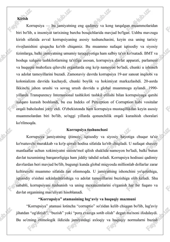 babli, korrupsiyani tushunish va uning mexanizmlarini o'rganish har bir fuqaro va davlat organining mas'uliyati hisoblanadi. “korrupsiya” atamasining lug‘aviy va huquqiy mazmuni “korrupsiya” atamasi lotincha “corruptio” so'zidan kelib chiqqan bo'lib, lug'aviy jihatdan “og'dirish”, “buzish” yoki “pora evaziga sotib olish” degan ma'noni ifodalaydi. bu so'zning etimologik ildizida jamiyatdagi axloqiy va huquqiy normalarni buzish jarayoni yotadi. qadimiy rim va yunoniston davrlarida korrupsiya tushunchasi siyosiy va iqtisodiy hayotda poraxo'rlik va xiyonat shakllarida namoyon bo'lgan. masalan, rim respublikasida senatorlarning shaxsiy boylik uchun davlat mablag'larini o'zlashtirishi “korruptsiya”ning ilk belgilari sifatida qayd etilgan. o'rta asrlarda bu hodisa feodal tuzumda amaldorlarning feodallarga xizmat qilish uchun pora olish shaklida rivojlangan. zamonaviy lug'aviy ma'noda korrupsiya shaxsiy manfaatlar uchun jamoaviy manfaatlarning buzilishi sifatida ta'riflanadi. u nafaqat moddiy foyda ko'zlamoqda, balki nomoddiy afzalliklarni ham o'z ichiga oladi, masalan, obro'-e'tibor yoki siyosiy ta'sirni saqlab qolish.huquqiy jihatdan korrupsiya tushunchasi ancha aniq va qat'iy belgilangan. o'zbekiston respublikasining “korrupsiyaga qarshi kurashish to'g'risida”gi qonuni (o'rq-419-son, 2017-yil 3-yanvarda …