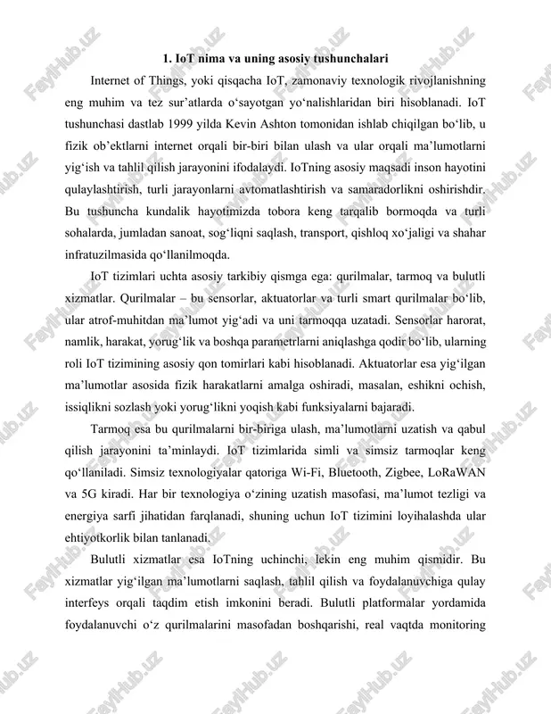 lekin eng muhim qismidir. bu xizmatlar yig‘ilgan ma’lumotlarni saqlash, tahlil qilish va foydalanuvchiga qulay interfeys orqali taqdim etish imkonini beradi. bulutli platformalar yordamida foydalanuvchi o‘z qurilmalarini masofadan boshqarishi, real vaqtda monitoring qilishi va katta hajmdagi ma’lumotlarni samarali tahlil qilishi mumkin. shuningdek, sun’iy intellekt va mashinani o‘rganish algoritmlari bulut orqali iot tizimlariga integratsiya qilinadi, bu esa tizimning aqlli qarorlar qabul qilish qobiliyatini oshiradi. iotning asosiy tushunchalaridan yana biri “interoperabilite” yoki tizimlarning o‘zaro ishlash qobiliyatidir. iot tizimlari turli ishlab chiqaruvchilar tomonidan yaratilgan qurilmalarni va protokollarni o‘z ichiga olishi mumkin. shu sababli ular bir-biri bilan muammosiz ishlay olishi, ma’lumot almashishi va umumiy tizim samaradorligini oshirishi zarur. interoperabilite iotning kengayishi va jadal rivojlanishida muhim rol o‘ynaydi. iotning yana bir asosiy tushunchasi “ma’lumot xavfsizligi”dir. internet orqali ulangan qurilmalar ko‘plab shaxsiy va korporativ ma’lumotlarni yig‘adi, shu bois ularning xavfsizligi muhim hisoblanadi. kriptografiya, autentifikatsiya protokollari, shifrlash va tarmoq xavfsizligi iot tizimlarida ma’lumotlarni himoyalash uchun keng qo‘llaniladi. shu …