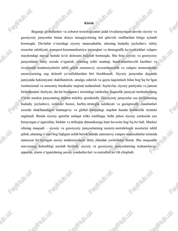 berish hamda zamonaviy xalqaro munosabatlar tizimida namoyon bo‘layotgan asosiy tendensiyalarni ilmiy jihatdan yoritishdan iborat. shu maqsadda mavzuning dolzarbligi asoslab beriladi, siyosiy va geosiyosiy jarayonlarning tushunchaviy-apparati, ularni o‘rganishning asosiy yondashuvlari va metodlari ko‘rib chiqiladi. 1. siyosiy jarayon tushunchasi, mazmuni va nazariy-metodologik asoslari siyosiy jarayon zamonaviy siyosatshunoslikning eng muhim kategoriyalaridan biri bo‘lib, jamiyatda hokimiyatni egallash, uni amalga oshirish va qayta taqsimlash bilan bog‘liq bo‘lgan uzluksiz harakatlar majmuasini ifodalaydi. bu jarayon davlat organlari, siyosiy partiyalar, jamoat birlashmalari, fuqarolik jamiyati institutlari, siyosiy yetakchilar va oddiy fuqarolarning o‘zaro munosabatlari orqali namoyon bo‘ladi. boshqacha qilib aytganda, siyosiy jarayon – turli siyosiy subyektlar manfaatlarining to‘qnashuvi va kelishuvi, qarorlar qabul qilinishi va ularning amaliy ijrosi bilan bog‘liq murakkab tizimdir. siyosiy jarayon mazmunan bir necha asosiy elementlardan tarkib topadi. avvalo, siyosiy subyektlar tizimi alohida ahamiyatga ega: ular qatoriga davlat hokimiyati institutlari, siyosiy partiyalar va harakatlar, manfaatlar guruhlari, nodavlat notijorat tashkilotlari hamda fuqarolar kiradi. ushbu subyektlar saylovlar, siyosiy kampaniyalar, mitinglar, …