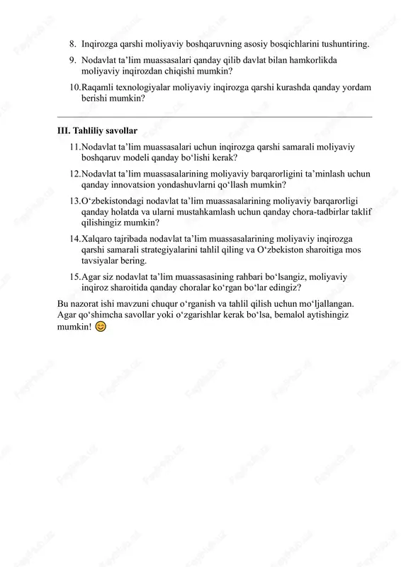 qanday yordam berishi mumkin? iii. tahliliy savollar 11. nodavlat ta’lim muassasalari uchun inqirozga qarshi samarali moliyaviy boshqaruv modeli qanday bo‘lishi kerak? 12. nodavlat ta’lim muassasalarining moliyaviy barqarorligini ta’minlash uchun qanday innovatsion yondashuvlarni qo‘llash mumkin? 13. o‘zbekistondagi nodavlat ta’lim muassasalarining moliyaviy barqarorligi qanday holatda va ularni mustahkamlash uchun qanday chora-tadbirlar taklif qilishingiz mumkin? 14. xalqaro tajribada nodavlat ta’lim muassasalarining moliyaviy inqirozga qarshi samarali strategiyalarini tahlil qiling va o‘zbekiston sharoitiga mos tavsiyalar bering. 15. agar siz nodavlat ta’lim muassasasining rahbari bo‘lsangiz, moliyaviy inqiroz sharoitida qanday choralar ko‘rgan bo‘lar edingiz? bu nazorat ishi mavzuni chuqur o‘rganish va tahlil qilish uchun mo‘ljallangan. agar qo‘shimcha savollar yoki o‘zgarishlar kerak bo‘lsa, bemalol aytishingiz mumkin!