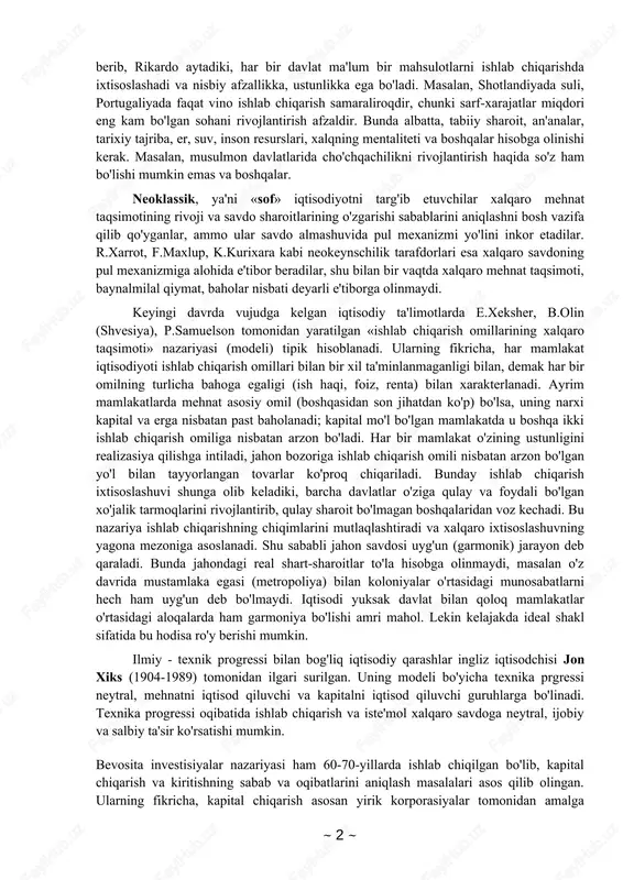 zaro bog'lanish, savdo-sotiq, madaniy aloqalar kuchayib bormoqda. ayniqsa, xalqaro savdo munosabatlari bu borada etakchi o'rinni egallaydi va iqtisodiy ta'limotlarda ham bu sohada muhim yutuqlar mavjud. xalqaro iqtisodiy integrasiya dastlab savdo sohasida keng tus olgan. a.smit tomonidan mutloq afzallik prinsipi ishlab chiqilgan, unga ko'ra, eng kam xarajat talab etuvchi tovarlar ishlab chiqarish va eksport qilish samaralidi va aksincha. klassik iqtisodiy maktab vakili d.rikardo birinchilardan bo'lib mehnat taqsimoti faqat ayrim ishlab chiqarish sohasidagina emas(a.smit fikri), balki xalqaro ko'lamda ham ob'ektiv zarurat ekanligini isbotlab berdi.olimning fikri shundan iboratki, prinsipial jihatdan qaralsa, har bir davlat o'ziga kerakli barcha narsani (tovarlarni) ishlab chiqarishi mumkin, ammo bu iqtisodiy jihatdan qanchalik to'g'ri, degan savol tug'iladi. unga javob berib, rikardo aytadiki, har bir davlat ma'lum bir mahsulotlarni ishlab chiqarishda ixtisoslashadi va nisbiy afzallikka, ustunlikka ega bo'ladi. masalan, shotlandiyada suli, portugaliyada faqat vino ishlab chiqarish samaraliroqdir, chunki sarf-xarajatlar miqdori eng kam bo'lgan sohani rivojlantirish afzaldir. bunda albatta, tabiiy sharoit, …