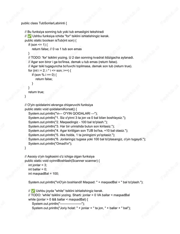 tln("1. o'yinni boshlash"); system.out.println("2. qoidalar"); system.out.println("3. chiqish"); system.out.print("tanlovingizni kiriting: "); tanlov = scanner.nextint(); switch (tanlov) { case 1: oyinniboshlash(scanner); break; case 2: qoidalarnikorsat(); break; case 3: system.out.println("o'yindan chiqyapsiz. xayr!"); break; default: system.out.println("xato tanlov! iltimos, 1, 2 yoki 3 raqamlaridan birini tanlang."); } } while (tanlov != 3); scanner.close(); } } topshiriqni bajarish bo'yicha maslahatlar: ●​ istub funksiyasi: for tsiklini int i = 2; i <= son / 2; i++ yoki undan ham samaraliroq int i = 2; i * i <= son; i++ sharti bilan yozish mumkin. ikkinchi usul tezroq ishlaydi. ●​ foydalanuvchi kiritishi: foydalanuvchi son o'rniga matn kiritib qo'yishi mumkin. bu xatolikni oldini olish uchun try-catch blokidan foydalansangiz, dasturingiz yanada mustahkam bo'ladi (bu ixtiyoriy, qo'shimcha vazifa). ●​ kodning o'qilishi: o'zgaruvchilar va funksiyalarga tushunarli nomlar bering (jonlar, ballar, istub kabi). bu topshiriq sizdan har bir tsikl turini o'z o'rnida va mantiqan to'g'ri qo'llashni talab qiladi. vazifa: "tub sonlar labirinti" o'yini …