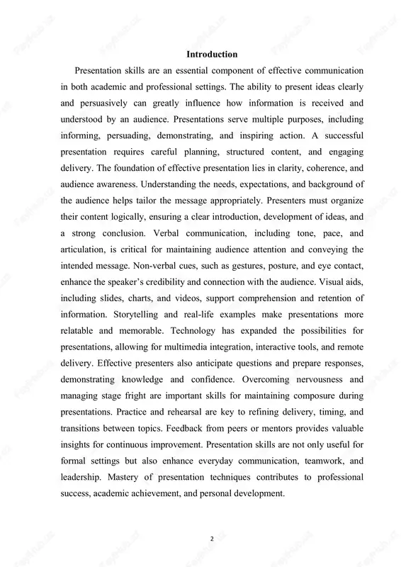 ent. presentation skills are not only useful for formal settings but also enhance everyday communication, teamwork, and leadership. mastery of presentation techniques contributes to professional success, academic achievement, and personal development. 3 2. fundamentals of effective presentation effective presentation begins with understanding its purpose and audience. a clear objective helps guide the content, structure, and delivery of the presentation. presenters must define whether the goal is to inform, persuade, inspire, or demonstrate a process. structuring content logically is crucial, with a well-defined introduction, body, and conclusion. the introduction should capture attention, establish credibility, and outline key points. the body develops ideas systematically, supported by evidence, examples, and explanations. the conclusion reinforces the main message, summarizes critical points, and provides a call to action if applicable. clarity of speech and articulation ensures that the audience comprehends the information being presented. appropriate tone, pace, and volume contribute to engagement and emphasis. non-verbal …