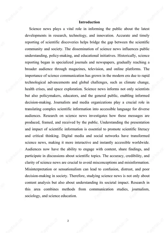also about understanding its societal impact. research in this area combines methods from communication studies, journalism, sociology, and science education. 1.introduction to science news research science news research focuses on the study of how scientific discoveries and developments are communicated to the public. scientific information can be complex, technical, and specialized, making effective communication a critical task. newspapers, magazines, television, and online platforms serve as primary channels for delivering science news to a broad audience. the goal of research in this field is to understand how scientific topics are presented, interpreted, and understood by various groups. early studies of science news examined the role of specialized science journalists in translating complex findings into accessible language. over time, research expanded to include audience analysis, media framing, and the effects of news on public understanding. key questions include how scientific accuracy is maintained, how sensationalism affects perception, and how media influences public …