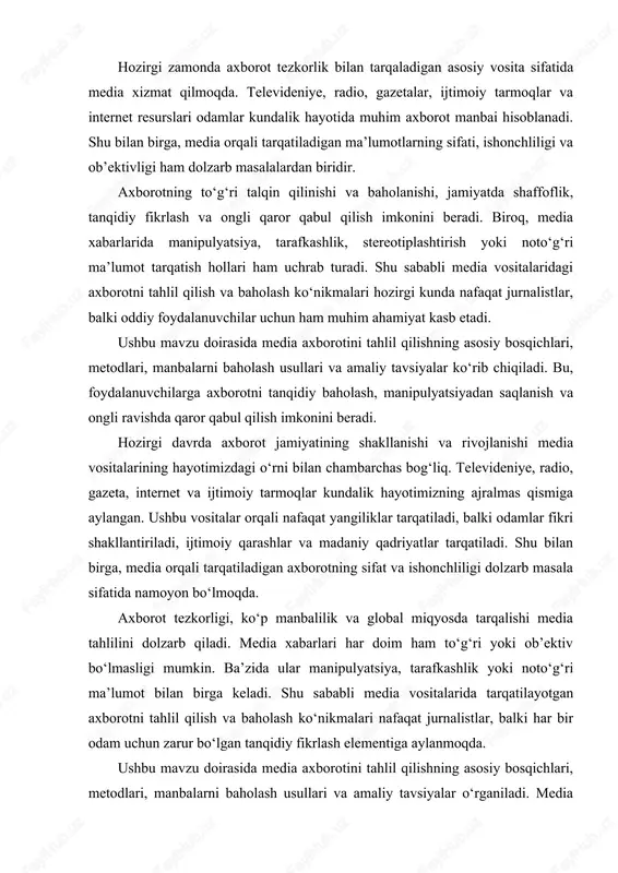 tarafkashlik yoki noto‘g‘ri ma’lumot bilan birga keladi. shu sababli media vositalarida tarqatilayotgan axborotni tahlil qilish va baholash ko‘nikmalari nafaqat jurnalistlar, balki har bir odam uchun zarur bo‘lgan tanqidiy fikrlash elementiga aylanmoqda. ushbu mavzu doirasida media axborotini tahlil qilishning asosiy bosqichlari, metodlari, manbalarni baholash usullari va amaliy tavsiyalar o‘rganiladi. media savodxonligini rivojlantirish orqali foydalanuvchilar xabarlarning haqiqat yoki manipulyatsiya ekanligini ajrata oladi, ongli qarorlar qabul qiladi va jamiyatdagi axborot maydonida barqaror fikrga ega bo‘ladi. shuningdek, media tahlili nafaqat faktlarni tekshirishni, balki xabar mazmuni, uslubi, vizual va psixologik ta’sirlarini ham o‘rganishni o‘z ichiga oladi. bu esa media axborotini tanqidiy baholash va undan oqilona foydalanish imkonini beradi. axborot tahlili nima? axborot tahlili — bu media (oav) orqali tarqatilayotgan ma’lumotni mazmunan, manba jihatidan va ishonchlilik darajasi bo‘yicha baholash jarayonidir. bu jarayon jurnalistlar, tadqiqotchilar va oddiy foydalanuvchilar uchun muhim, chunki media orqali ko‘p marta subyektiv yoki noto‘g‘ri ma’lumot ham tarqatilishi mumkin. tahlil qilinadigan jihatlar: · manba …