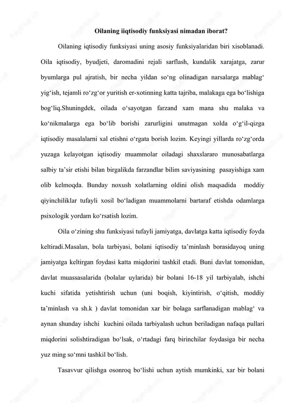 ma’naviy-axloqiy yetuk, jismoniy-psixologik sog‘lom shaxsni yetishtirishning ma’naviy-axloqiy qimmatini esa xech qanday iqtisodiy mezon bilan o‘lchab bo‘lmaydi. bu oilani iqtisodiy funksiyasini atiga birgina shaxsni shakllantirishdagi foydasini ko‘rsatish xolos. oilda xo‘jalik yumushlarini yuritish, ro‘zg‘orning yo‘lga qo‘yilishi, oilada moddiy ne’matlar ishlab chiqarish, fermer xo‘jaligi, shaxsiy ishlab chiqarish kabilar uning jamiyat oldidagi iqtisodiy funksiyasi va axamiyatini tobora ortiraveradi. oilaning reprodiktiv funksiyasi nimadan iborat? oilaning muxim bo‘lgan funksiyalardan yana biri bu uning reproduktiv (jamiyatning biologik uzluksizligini ta’minlash, bolalarni dunyoga ketirish) fueksiyasidadir. bu funksiyaning asosiy moxiyati inson naslini davom etirishdan iboratdir. oilaning vazifasi faqatgina yangi avlodni dunyoga keltiribgina qolmasdan insoniyat paydo bo‘lgan davrdan boshlab yashab kelayotgan ilmiy va madaniy yutuqlari bilan tanishtirgan xolda, ularning salomatligining saqlab turishidan ixam iboratdir. tabiatan berilgan avlod qoldirish instinkti insonda farzand ko‘rishga, ularni o‘stirishga va tarbiyalashga bo‘lgan extiyojga aylanadi. bu extiyojlarini qondirmasdan turib, kishi odatda o‘zini baxtiyr xis qila olmaydi. shuningdek, er-xotnda farzand tug‘ilishi bilan bog‘liq xolda butunlay yangi xissiyotlar: ayolda-onalik, …