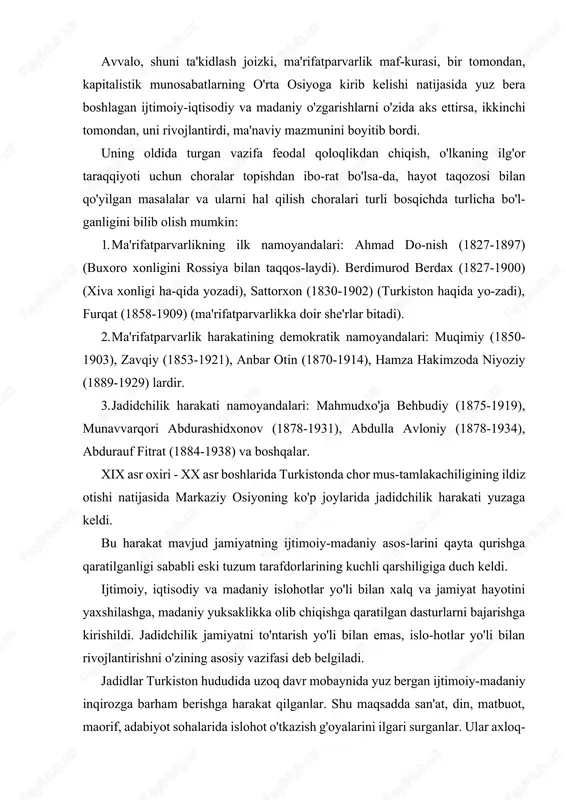 ishildi. jadidchilik jamiyatni to'ntarish yo'li bilan emas, islo-hotlar yo'li bilan rivojlantirishni o'zining asosiy vazifasi deb belgiladi. jadidlar turkiston hududida uzoq davr mobaynida yuz bergan ijtimoiy-madaniy inqirozga barham berishga harakat qilganlar. shu maqsadda san'at, din, matbuot, maorif, adabiyot sohalarida islohot o'tkazish g'oyalarini ilgari surganlar. ular axloq-odob, e'tiqod, adliya, sog'liqni saqlash muammolarini qayta ko'rib chiqish, ijtimoiy-ma'naviy hayotning barcha sohalarini shakllantirishni maqsad qilib olgan edilar. istilo qilingandan so'ng ta'lim-tarbiya sohasidagi tanazzul yanada chuqurlashdi. endilikda turkistondagi maktab va madrasalar maxsus yollangan ba'zi bir ayg'oqchilar tomonidan taftish qilinib, ularning faoliyati noto'g'ri talqin etilar, ta'hm maskanlarida turli bid'atlar rasm qihnardi. vaqf mulklarini qisqartirish yo'li bilan bir qancha madrasalar yopib qo'yildi. umuman, chor hukumati ma'muriyati o'lkadagi eski maktab va madrasalarga nisbatan turli xil kurash usullarini qo'llay boshladi. 1890-yildan boshlab idoraviy yo'l bilan nazorat qilib turish uchun maxsus inspektor (muboshir) lavozimi joriy etildi. 1896-yildan boshlab maktab va madrasalar shahar va uyezd hokimlari orqali nazorat qilinadigan bo'ldi. ta'kidlanganidek, bu …