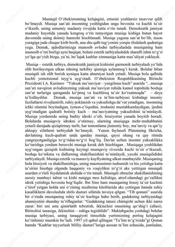 ‘sib, hissiyotini yanada boyitib boradi. bolalarda musiqaviy idrokni o‘stirmay, ularning musiqaga mehr-muhabbatini yetarli darajada qiziqtirmay turib, har tomonlama jismoniy boy, ma’naviy va qat’iy ahloqiy sifatlarni tarbiyalab bo‘lmaydi. yunon faylasufi platonning fikricha, davlatning kuch-qudrati unda qanday musiqa, qaysi ohang va qay ritmda yangrayotganligiga to‘g‘ridan-to‘g‘ri bog‘liq. davlat uchun insonni yuksaklikka ko‘tarishga yordam beruvchi musiqa kerak deb hisoblagan . musiqaga yoshlikdan uyg‘ongan qiziqish kishining keyingi musiqaviy rivozida kuchi ta’sir o‘tkazadi, boshqa ko‘nikma va didlarning shakillanishini ta’minlaydi, yaxshi musiqalididni tarbiyalaydi. musiqa estetik va manaviy kayfiyatning ulkan manbayidir. musiqaning bola hissiyoti va shakillanishiga, uning mazmuninmi tushunish va his yetishga katta ta’sirini hisobga olganda haqqoniy va voqiylikni to‘g‘ri aks yettirgan musiqali asardan o‘rinli foydalanish alohida o‘rin tutadi. musiqali obrazlar shakillanishining asosiy manbayi tabiat va kishi nutqiga mos kelishiga, atrof-olamdagi go‘zallikni idrok yetishiga bevosita bog‘liqdir. ibn sino ham musiqaning hissiy ta’sir kuchini e’tirof yetgan holda uni o‘zining meditsina kitoblarida aks yettirgan hamda ruhiy kasalliklarni davolashda shifo dasturi …