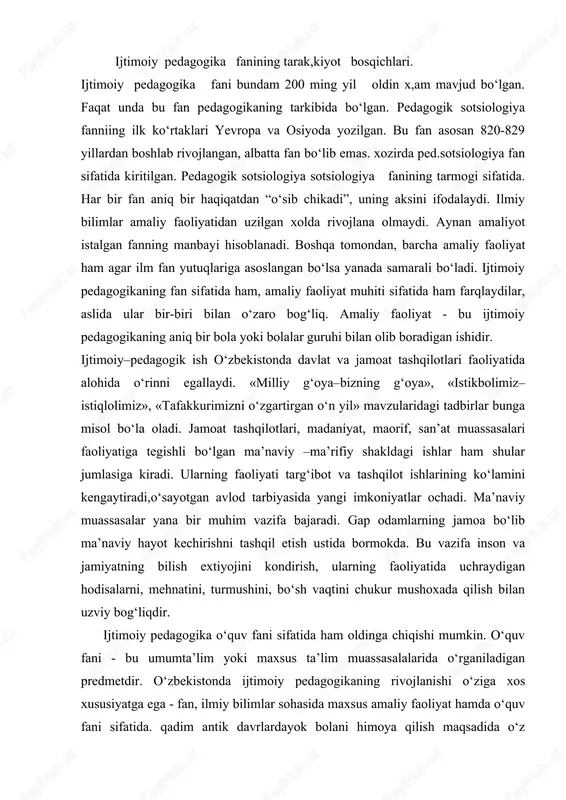 liyatida uchraydigan hodisalarni, mehnatini, turmushini, bo‘sh vaqtini chukur mushoxada qilish bilan uzviy bog‘liqdir. ijtimoiy pedagogika o‘quv fani sifatida ham oldinga chiqishi mumkin. o‘quv fani - bu umumta’lim yoki maxsus ta’lim muassasalalarida o‘rganiladigan predmetdir. o‘zbekistonda ijtimoiy pedagogikaning rivojlanishi o‘ziga xos xususiyatga ega - fan, ilmiy bilimlar sohasida maxsus amaliy faoliyat hamda o‘quv fani sifatida. qadim antik davrlardayok bolani himoya qilish maqsadida o‘z ijtimoiy pedagogik tarbiyaga oid muammolarni oldinga surganlar. eramizdan avvalgi 7-6 asrlar markaziy osiyo xududida jahon dinlari orasida eng kadimgi din zardushtiylik dini xukumronlik qildi. bu din insoniyatga katta ta’sir qildi, ya’ni insonni birinchi o‘ringa olib chikdi. zardushtiylar muqaddas kitobi “avesto” (olovga siginish) o‘z erasining o‘ziga xos komusiy asari deb hisoblash mumkin. zardusht dinda axloqiy me’yorlar asosi (axloqiy mezonlar) uchlikka tayangan edi. “avesto”da - inson yaxshi fikrlarga ega bo‘lishi, faqat yaxshi so‘zlar va savob ishlar qilishi lozim deb yozilgan (xulk atvor)1. “avesto”ning katta qismi bo‘lgan “ yasna’larda inson kamolini ko‘rsatuvchi …