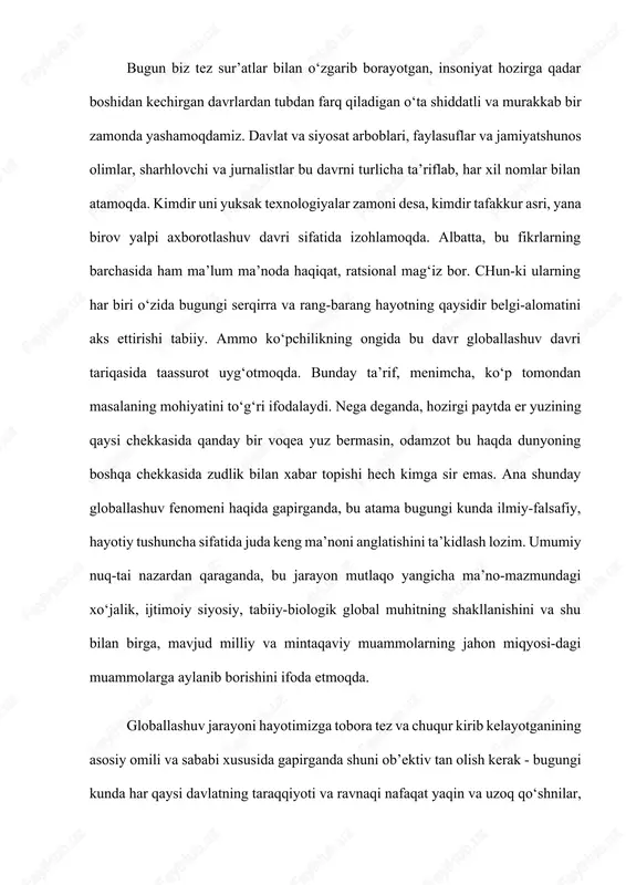 intaqa va hududlar bilan shunday chambarchas bog‘lanib boryaptiki, biron mamlakatning bu jarayon-dan chetda turishi ijobiy natijalarga olib kel-masligini tushunish, anglash qiyin emas. shu ma’noda, globallashuv — bu avvalo hayot sur’atlarining beqiyos darajada tezlashuvi demaqdir. har bir ijtimoiy hodisaning ijobiy va salbiy tomoni bo‘lgani singari, globallashuv jarayoni ham bundan mustasno emas. hozirgi paytda uning g‘oyat o‘tkir va keng qamrovli ta’sirini deyarli barcha sohalarda ko‘rish, his etish mumkin. ayniqsa, davlatlar va xalqyaar o‘rtasidagiintegratsiya va hamkorlik aloqalarining kuchayishi, xorijiy investitsiyalar, kapital va tovarlar, ishchi kuchining erkin harakati uchun qulayliklar vujudga kelishi, ko‘plab yangi ish o‘rinlarining yaratilishi, zamonaviy kommunikatsiya va axborot texnologiyalarining, ilm-fan yutuqlarining tezlik bilan tarqalishi, turli qadriyatlarning umuminsoniy negizda uyg‘unlashuvi, sivilizatsiyalararo muloqotning yangicha sifat kasb etishi, ekologik ofatlar paytida o‘zaro yordam ko‘rsatish imkoniyatlarining ortishi — tabiiyki, bularning barchasiga globallashuv tufayli erishilmoqda. ayni paytda hayot haqiqati shuni ko‘rsatadi-ki, har qanday taraqqiyot mahsulidan ikki xil maqsadda - ezgulik va yovuzlik yo‘lida foydalanish mumkin. agarki …