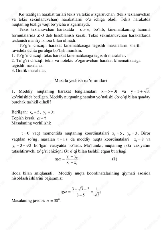 koordinatalari 5 0 =x , 3 0 =y . biror vaqtdan so’ng, masalan st 1= da moddiy nuqta koordinatalari 8 1 =x va 33 1 +=y bo’lgan vaziyatda bo’ladi. ma’lumki, nuqtaning ikki vaziyatini tutashtiruvchi to’g’ri chiziqni ox o’qi bilan tashkil etgan burchagi 01 01 xx yy tg − − = (1) ifoda bilan aniqlanadi. moddiy nuqta koordinatalarining qiymati asosida hisoblash ishlarini bajaramiz: ; 3 1 58 333 = − −+ =tg masalaning javobi: .30 0 = 2. koptok zinapoyaning balandligi 0,9 m bo’lgan uchta pog’onasidan dumalab tushdi. har bir pog’onaning balandligi (h) uning eniga teng. zinapoyaning gorizontga qiyaligi 450. koptokning yo’li va ko’chishini toping. berilgan: ;45,9,0 0 == mh topish kerak: ?? −− ls masalaning yechilishi: masala chizmasidan zinaning balandligi 3/hh = ekanligini ko’rish mumkin. agar koptok sakramasdan dumalasa, uning bosib o’tgan yo’li pog’ona balandligi va eni yig’indisining uchlanganiga teng: h hh s 2 33 3 =    …