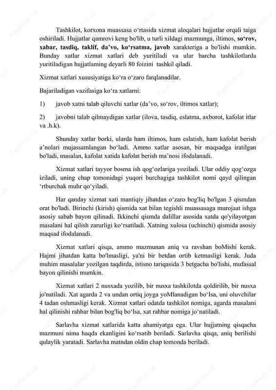 g'liq bo‘lsa, xat rahbar nomiga jo‘natiladi. sarlavha xizmat xatlarida katta ahamiyatga ega. ular hujjatning qisqacha mazmuni nima haqda ekanligini ko‘rsatib beriladi. sarlavha qisqa, aniq berilishi qulaylik yaratadi. sarlavha matndan oldin chap tomonda beriladi. xatlar tashkilot rahbari tomonidan imzolanadi. rahbar bo‘lmagan hollarda esa uning vazifasini bajaruvchi yoki o'rinbosari imzo chekishi mumkin. bunday vaqtda lavozim aniq ko‘rsatiladi. moiiyaviy, hisob-kitob to‘lov kafolatnomalarida imzo chekuvchilar soni 2 yoki undan ortiq bomishn mumkin. imzolar lavozimlar tartibiga ko'ra qo'yiladi. imzodan so‘ng imzo chekkan shaxsning ism-sharifi yoziladi. xizmat xatlarining nomi qo'yilmaydi, uning mazmunidan qanday xat ekanligi bilib olinadi. da’vo xati (da’vonoma) bunday xatlarda talab va e’tirozlar bayon qilinadi. da’vo xatlari tuzilgan shartnomalar bajarilmay qolganda o‘z qonuniy huquqlarini va manfaatlarini himoya qilish maqsadida tuziladi. da’vo xatlari, odatda 3 nusxada tayyorlanib, 1-nusxasi aybdor tashkilotga yuborilib, 2-nusxasi da'vogarning o'zida qoldiriladi. aybdor muassasa da’vo xatda ko'rsatilgan talablarni bajarishdan bosh tortsa, xatning 3-nusxasi da’vo arizasiga qo‘yib sudga yoki hakamlikka topshiriladi. da’vo xatlarida …
