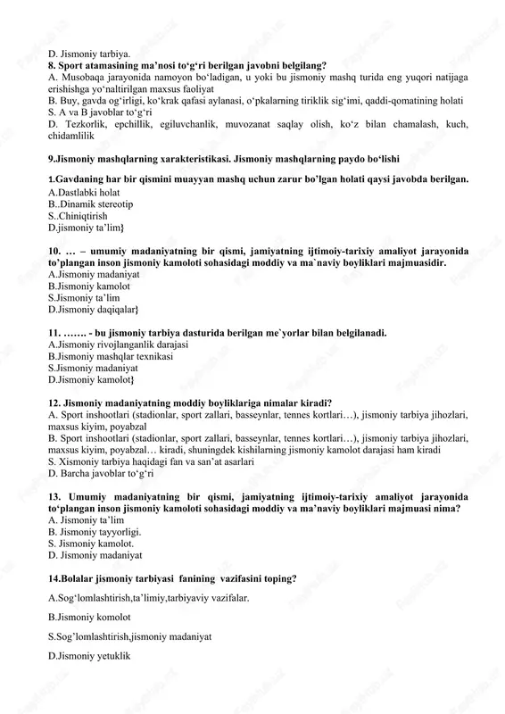 kat ko‘nikma va malakalarini egallashdan iborat bir turi? a. jismoniy ta’lim b. jismoniy tayyorligi. s. jismoniy kamolot. d. jismoniy tarbiya. 8. sport atamasining ma’nosi to‘g‘ri berilgan javobni belgilang? a. musobaqa jarayonida namoyon bo‘ladigan, u yoki bu jismoniy mashq turida eng yuqori natijaga erishishga yo‘naltirilgan maxsus faoliyat b. buy, gavda og‘irligi, ko‘krak qafasi aylanasi, o‘pkalarning tiriklik sig‘imi, qaddi-qomatining holati s. a va b javoblar to‘g‘ri d. tezkorlik, epchillik, egiluvchanlik, muvozanat saqlay olish, ko‘z bilan chamalash, kuch, chidamlilik 9.jismoniy mashqlarning xarakteristikasi. jismoniy mashqlarning paydo bo‘lishi 1.gavdaning har bir qismini muayyan mashq uchun zarur bo’lgan holati qaysi javobda berilgan. a.dastlabki holat b..dinamik stereotip s..chiniqtirish d.jismoniy ta’lim} 10. … – umumiy madaniyatning bir qismi, jamiyatning ijtimoiy-tarixiy amaliyot jarayonida to’plangan inson jismoniy kamoloti sohasidagi moddiy va ma`naviy boyliklari majmuasidir. a.jismoniy madaniyat b.jismoniy kamolot s.jismoniy ta’lim d.jismoniy daqiqalar} 11. ……. - bu jismoniy tarbiya dasturida berilgan me`yorlar bilan belgilanadi. a.jismoniy rivojlanganlik darajasi b.jismoniy mashqlar texnikasi s.jismoniy …