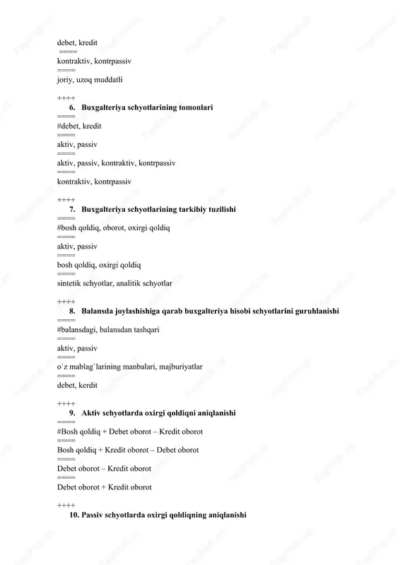 qoldiq qanday aniqlanadi ==== #oxirgi qoldiq bo`lmaydi ==== bosh qoldiq + debet oborot – kredit oborot ==== bosh qoldiq + kredit oborot – debet oborot ==== aktiv tomon – passiv tomon ++++ 12. balansdan tashqari schyotlar buxgalteriya yozuvida qanday aks ettiriladi? ==== faqat aktiv schyotlarda ==== ikki tomonlama ==== uch tomonlama ==== #bir tomonlama ++++ 13. passiv schyotlar o`zida nimani aks ettiradi? ==== #majburiyatlar va kapitalning kamayishi yoki kupayishi ==== har xil turdagi boyliklarning ko`payishi yoki kamayishi ==== korxona mulki bo`lmagan, lekin vaqtincha korxona ixtiyorida bo`lgan aktivlarning ko`payishi yoki kamayishi ==== korxona mablag`larining hisobini ++++ 14. aktiv schyotlar o`zida nimani aks ettiradi? ==== #har xil turdagi boyliklarning ko`payishi yoki kamayishi. ==== majburiyatlar va kapitalning kamayishi yoki ko`payishi. ==== korxona mulki bo`lmagan, lekin vaqtincha korxona ixtiyorida bo`lgan aktivlarning ko`payishi yoki kamayishi. ==== korxona manbalarining hisobini ++++ 15. “hisob siyosati” kim tomonidan shakllantiriladi? ==== #korxona tomonidan ==== davlat tomonidan ==== bank tomonidan …