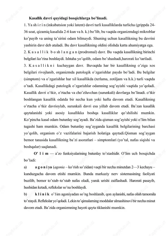 aqtda organizmdagi mikroblar ko’payib va uning ta’sirini odam bilmaydi. shuning uchun kasallikning bu davrini yashirin davr deb ataladi. bu davr kasallikning oldini olishda katta ahamiyatga ega. 2. k a s a l l i k b o sh l a n g a n (prodromal) davr. bu vaqtda kasallikning birinchi belgilari ko’rina boshlaydi. ishtaha yo’qolib, odam bo’shashadi,harorati ko’tariladi. 3. kasallikni kuchaygan davr. buvaqtda har bir kasallikning o’ziga xos belgilari rivojlanib, organizmda patologik o’zgarishlar paydo bo’ladi. bu belgilar (simptom) va o’zgarishlar har xil kasallikda (terlama, zotiljam va h.k.) turli vaqtda o’tadi. kasallikdagi patologik o’zgarishlar odamning sog’ayishi vaqtida yo’qoladi. kasallik davri o’tkir, o’rtacha va cho’ziluvchan (surunkali) davrlarga bo’linadi. o’tkir boshlangan kasallik odatda bir necha kun yoki hafta davom etadi. kasallikning o’rtacha o’tkir davrioylab, surunkali davri esa yillab davom etadi. ba’zan kasallik qaytalanishi yoki asosiy kasallikka boshqa kasalliklar qo’shilishi mumkin. ko’pincha kasal odam butunlay sog’ayadi. ba’zida qisman sog’ayishi yoki o’lim bilan tugashi ham …