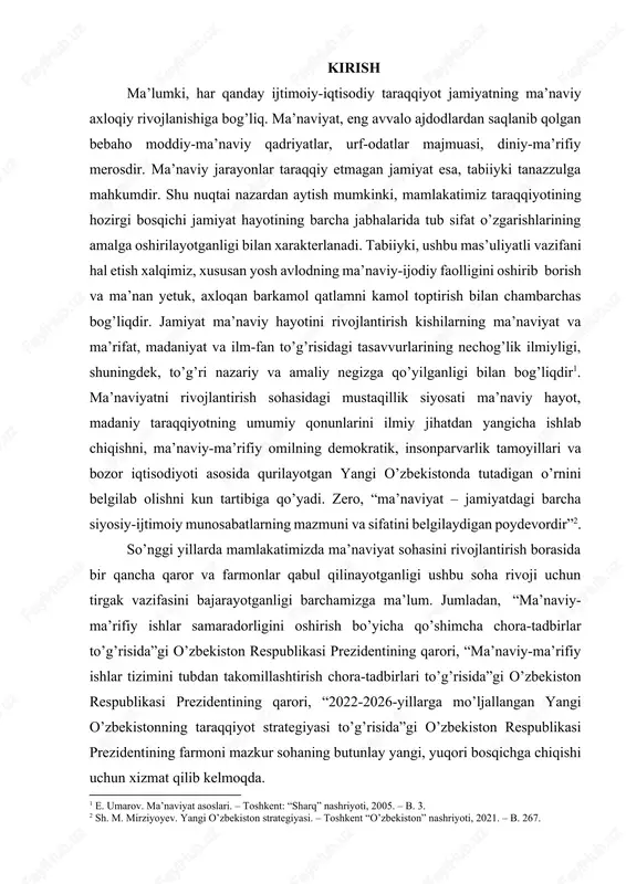 i. – toshkent: “sharq” nashriyoti, 2005. – b. 3.] [2: sh. m. mirziyoyev. yangi o’zbekiston strategiyasi. – toshkent “o’zbekiston” nashriyoti, 2021. – b. 267.] so’nggi yillarda mamlakatimizda ma’naviyat sohasini rivojlantirish borasida bir qancha qaror va farmonlar qabul qilinayotganligi ushbu soha rivoji uchun tirgak vazifasini bajarayotganligi barchamizga ma’lum. jumladan, “ma’naviy-ma’rifiy ishlar samaradorligini oshirish bo’yicha qo’shimcha chora-tadbirlar to’g’risida”gi o’zbekiston respublikasi prezidentining qarori, “ma’naviy-ma’rifiy ishlar tizimini tubdan takomillashtirish chora-tadbirlari to’g’risida”gi o’zbekiston respublikasi prezidentining qarori, “2022-2026-yillarga mo’ljallangan yangi o’zbekistonning taraqqiyot strategiyasi to’g’risida”gi o’zbekiston respublikasi prezidentining farmoni mazkur sohaning butunlay yangi, yuqori bosqichga chiqishi uchun xizmat qilib kelmoqda. taraqqiyot strategiyasi “harakatlar strategiyasidan – taraqqiyot strategiyasi sari” degan tamoyil asosida amalga oshirilishi belgilangan bo’lib, 7 ta ustuvor yo’nalishni o’z ichiga qamrab oladi. “beshinchi yo’nalish doirasida asosan ma’naviy va ma’rifiy sohalar rivojlantirilishi nazarda tutilgan. shu maqsadda “yangi o’zbekiston – ma’rifatli jamiyat” konsepsiyasi amalga oshiriladi. madaniyat va san’atni yuksaltirish, yoshlarni sog’lom e’tiqod ruhida tarbiyalash, millatlararo hamjihatlik va o’zaro …