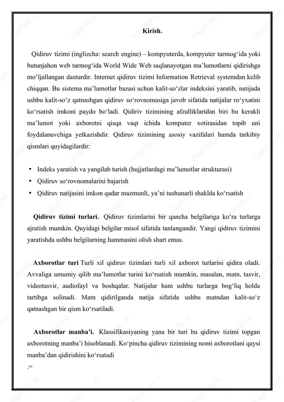 dunyoga taqsimlangan munozaralar mediumi (vositasi) hisoblanadigan usenetdan maʼlumot qidiradi · intranet qidiruv tizimi – alohida tashkilotning ichki tarmogʻidagi kompyuterlardan maʼlumot qidiradi · desktop qidiruv tizimi – alohida kompyuterning maʼlumotlar bazasidan maʼlumot qidiradigan dastur. amalga oshirish usuli indeksga asoslangan qidiruv tizimi – hozirda eng muhim tizim. bu tizim tegishli maʼlumotlarni topib, indeks yaratadi. indeks shunday bir strukturaki, bunda saqlangan maʼlumotlar keyingi qidiruv vaqtida ham qoʻllanadi. lekin bu tizimda indeksni yangilab turish va saqlash muammoli boʻlsa ham, qidiruv jarayoni tez ekanligi bu tizimning ustunligidir. bu strukturani koʻpincha invers indeks deb ham atashadi. meta qidiruv tizimi – qidiruv soʻrovnomasini bir vaqtning oʻzida bir necha indeksga asoslangan qidiruv tizimlariga joʻnatadi va natijani turli kombinasiyada koʻrsatadi. ustunlik tomoni – koʻp miqdorda maʼlumotlar topishi va implementasiya jarayoni osonroqligidir. ushbu qidiruv tizimi kam uchraydigan maʼlumotlarni qidirshda yaxshi hisoblanadi. gibrid formadagi qidiruv tizimi – odatda nisbatan kichik indeksga ega, lekin boshqa qidiruv tizimlariga ham soʻrovnoma joʻnatib, natijani kombinasiyalangan …
