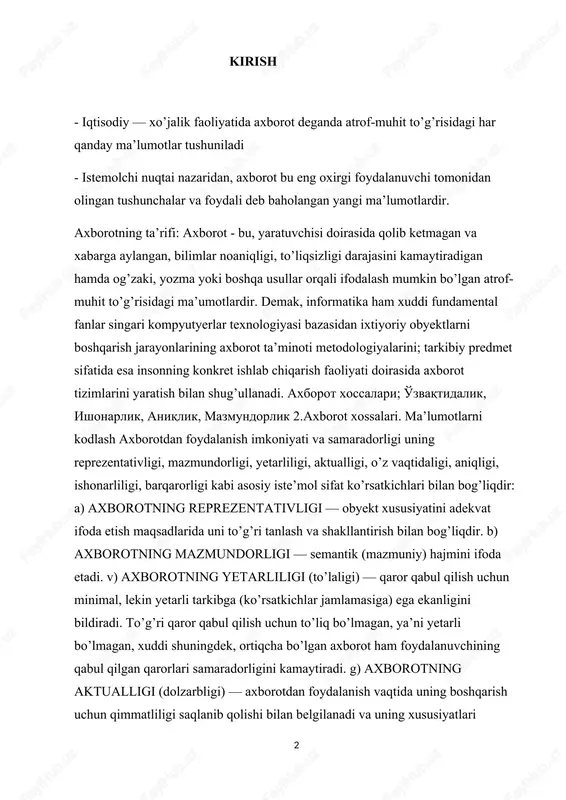 kamaytiradi. g) axborotning aktualligi (dolzarbligi) — axborotdan foydalanish vaqtida uning boshqarish uchun qimmatliligi saqlanib qolishi bilan belgilanadi va uning xususiyatlari o’zgarishi dinamikasi hamda ushbu axborot paydo bo’lgan vaqtdan buyon o’tgan vaqt oralig’iga bog’liq bo’ladi. d) axborotning o’z vaqtidaligi — uning avvaldan belgilab qo’yilgan vazifani hal etish vaqti bilan kelishilgan vaqtdan kechikmasdan olinganligini bildiradi. e) axborotning aniqligi — olinayotgan axborotning obyekt, jarayon, hodisa va hokazolarning real holatiga yakinligi darajasi bilan belgilanadi. j) axborotning ishonarliligi — axborotning real mavjud obyektlarni zarur aniqlik bilan ifoda etish xususiyati bilan belgilanadi. z) axborotning barqarorligi — axborotning asos qilib olingan ma’lumotlar aniqligini buzmasdan o’zgarishlarga ta’sir qilishga qodirligini aks ettiradi. aktuallik, reprezentativlik, etarlik informatika sohasining asosiy resursi - bu axborotdir. axborot atrof-muhit obyektlari va hodisalari, ularning o’lchamlari, xususiyatlari va holatlari to’g’risidagi ma’lumotlardir. informatikada axborot bilan bir qatorda ma’lumot tushunchasi ham keng ishlatiladi. agar ma’lumotlar biz foydalanadigan ma’lumotlar bo’lsa, u axborotga aylanadi. shu sabab axborotlarni foydalanadigan ma’lumotlar desa …