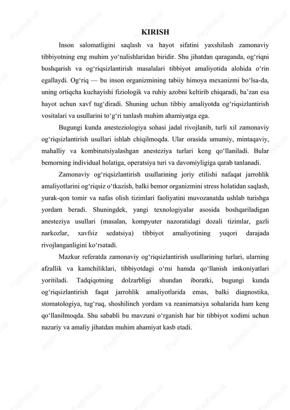 yordam va reanimatsiya sohalarida ham keng qo‘llanilmoqda. shu sababli bu mavzuni o‘rganish har bir tibbiyot xodimi uchun nazariy va amaliy jihatdan muhim ahamiyat kasb etadi. 1. ogʻriq va ogʻriqsizlantirish tushunchasi ogʻriq — bu organizmning fiziologik va psixologik reaksiyasi bo‘lib, u asosan to‘qimalarda yuzaga kelgan shikastlanish, yallig‘lanish yoki boshqa patologik jarayonlarga javoban paydo bo‘ladi. og‘riq insonga xavf tug‘diruvchi omillarni his etish imkonini beradi va himoya reflekslarini faollashtiradi. tibbiyotda og‘riqni bartaraf etish yoki kamaytirish ogʻriqsizlantirish (anesteziya) deb ataladi. bu usullar jarrohlik, stomatologiya, tug‘ruq, travmatologiya, hatto reanimatsiya jarayonlarida keng qo‘llaniladi. og‘riqsizlantirishning maqsadi — bemorning azobini kamaytirish, organizmni stressdan asrash va jarrohlik jarayonini qulay sharoitda o‘tkazishdir. og‘riq — bu inson organizmining eng muhim fiziologik himoya mexanizmlaridan biri bo‘lib, u markaziy nerv tizimi tomonidan qabul qilinadigan murakkab sezgi hodisasidir. xalqaro og‘riqni o‘rganish assotsiatsiyasi (iasp — international association for the study of pain ) ta’rifiga ko‘ra, og‘riq — bu haqiqiy yoki potensial to‘qima shikastlanishi bilan bog‘liq, …