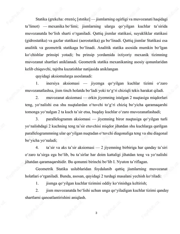 lishi uchun unga qoʻyiladigan kuchlar tizimi qanday shartlarni qanoatlantirishini aniqlash. statikaning asosiy tushunchalariga moddiy nuqta, mutlaq qattiq jism, sanoq tizimi, erkin jism, kuch, biror nuqtaga yoki ukda nisbatan kuch momenti, juft kuchlar kiradi. kuchlarni va ularning momentlarini qoʻshish vektorlarni qoʻshish qoidasi boʻyicha amalga oshiriladi. berilgan jismga taʼsir etuvchi barcha kuchlar gʻ ning geometrik yigʻindisiga teng boʻlgan r kattalikka bu kuchlar tizimining bosh vektori, shu kuchlarning omarkazga nisbatan momentlari t0 (gʻk) ning geometrik yigʻindisiga teng boʻlgan my kattalikka esa markazga nisbatan kuchlar tizimining bosh momenti deyiladi: r q ʼgʻ^mq1.ta(gʻk). demak, mutlaq qattiq jismga qoʻyilgan kuchlar tizimi bitta bosh vektor va bitta bosh momentga keltirilar ekan. har qanday kuchlar tizimining muvozanatda boʻlishi uchun bu kuchlar tizimining bosh vektori va ixtiyoriy keltirish markaziga nisbatan bosh momenti nolga teng boʻlishi zarur va yetarlidir. statika masalalarini grafik uslublardan foydalanib yechish kuchlar koʻpburchagini va arqonli koʻpburchakni yasashga asoslangan. asosiy tushunchalar va ta'riflar statikada jismlarning muvozanati o'rganiladi. …