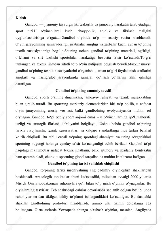 xeologik topilmalar shuni ko‘rsatadiki, miloddan avvalgi 2000-yillarda misrda osiris ibodatxonasi ruhoniylari qo‘l bilan to‘p urish o‘yinini o‘ynaganlar. bu o‘yinlarning tasvirlari teb shahridagi qabrlar devorlarida saqlanib qolgan bo‘lib, unda ruhoniylar teridan tikilgan oddiy to‘plarni ishlatganliklari ko‘rsatilgan. bu dastlabki shakllar gandbolning proto-turi hisoblanadi, ammo ular tizimli qoidalarga ega bo‘lmagan. o‘rta asrlarda yevropada shunga o‘xshash o‘yinlar, masalan, angliyada "mob futbol" yoki fransiyada "soule" kabi jamoaviy to‘p o‘yinlari paydo bo‘ldi, lekin ular qo‘l bilan boshqarishga emas, balki oyoqqa asoslangan edi.zamonaviy gandbolning tug‘ilishi xix asr oxiriga to‘g‘ri keladi. bu davrda daniya, germaniya va shvetsiyada jismoniy tarbiya harakati kuchayib, maktablarda yangi sport turlari ishlab chiqila boshlandi. 1890-yillarda nemis o‘qituvchisi konrad koh germaniyada "rundkopf" deb atalgan o‘yinni taklif etdi, unda o‘yinchilar qo‘l bilan to‘pni surishardi. biroq, haqiqiy yutuq 1898-yilda daniyalik o‘qituvchi xolger nilsen tomonidan amalga oshirildi. u o‘quvchilari uchun ochiq maydonda 7 kishidan iborat jamoalar bilan o‘ynaladigan o‘yin ixtiro qildi, unda to‘p silliq teri yoki kauchukdan yasalgan …
