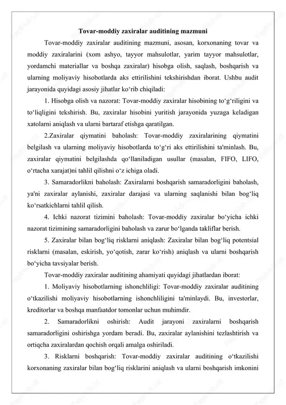 , o‘rtacha xarajat)ni tahlil qilishni o‘z ichiga oladi. 3. samaradorlikni baholash: zaxiralarni boshqarish samaradorligini baholash, ya'ni zaxiralar aylanishi, zaxiralar darajasi va ularning saqlanishi bilan bog‘liq ko‘rsatkichlarni tahlil qilish. 4. ichki nazorat tizimini baholash: tovar-moddiy zaxiralar bo‘yicha ichki nazorat tizimining samaradorligini baholash va zarur bo‘lganda takliflar berish. 5. zaxiralar bilan bog‘liq risklarni aniqlash: zaxiralar bilan bog‘liq potentsial risklarni (masalan, eskirish, yo‘qotish, zarar ko‘rish) aniqlash va ularni boshqarish bo‘yicha tavsiyalar berish. tovar-moddiy zaxiralar auditining ahamiyati quyidagi jihatlardan iborat: 1. moliyaviy hisobotlarning ishonchliligi: tovar-moddiy zaxiralar auditining o‘tkazilishi moliyaviy hisobotlarning ishonchliligini ta'minlaydi. bu, investorlar, kreditorlar va boshqa manfaatdor tomonlar uchun muhimdir. 2. samaradorlikni oshirish: audit jarayoni zaxiralarni boshqarish samaradorligini oshirishga yordam beradi. bu, zaxiralar aylanishini tezlashtirish va ortiqcha zaxiralardan qochish orqali amalga oshiriladi. 3. risklarni boshqarish: tovar-moddiy zaxiralar auditining o‘tkazilishi korxonaning zaxiralar bilan bog‘liq risklarini aniqlash va ularni boshqarish imkonini beradi. bu, zaxiralarning yo‘qotilishi yoki zarar ko‘rishining oldini olishga yordam beradi. 4. ichki nazorat …