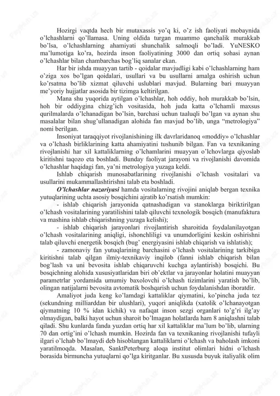 ingiz portfelda chizg’ich olib yurasiz. hammamiz ushbu chizg’ichda shkala bo’lishini bilamiz. shkalalar esa bir xil bo’laklarga bo’linganligi biz uchun tabiiy hisoblanadi. modomiki, ushbu chizg’ichlarni ishlab chiqarish, ulardagi shkala belgilarini bir xil qilib tayyorlash tagida katta mehnat yotadi. shu mehnat mobaynida ham bir qancha o’lchashlarni amalga oshirish kerak bo’ladi. hozirgi vaqtda hech bir mutaxassis yo’q ki, o’z ish faoliyati mobaynida o’lchashlarni qo’llamasa. uning oldida turgan muammo qanchalik murakkab bo’lsa, o’lchashlarning ahamiyati shunchalik salmoqli bo’ladi. yunesko ma’lumotiga ko’ra, hozirda inson faoliyatining 3000 dan ortiq sohasi aynan o’lchashlar bilan chambarchas bog’liq sanalar ekan. har bir ishda muayyan tartib - qoidalar mavjudligi kabi o’lchashlarning ham o’ziga xos bo’lgan qoidalari, usullari va bu usullarni amalga oshirish uchun ko’rsatma bo’lib xizmat qiluvchi uslublari mavjud. bularning bari muayyan me’yoriy hujjatlar asosida bir tizimga keltirilgan. mana shu yuqorida aytilgan o’lchashlar, hoh oddiy, hoh murakkab bo’lsin, hoh bir oddiygina chizg’ich vositasida, hoh juda katta o’lchamli maxsus qurilmalarda o’lchanadigan bo’lsin, …