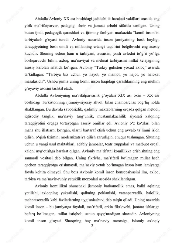 yetuk bo‘lmagan inson ham jamiyatga foyda keltira olmaydi. shu bois avloniy komil inson konsepsiyasini ilm, axloq, tarbiya va ma’naviy-ruhiy yetuklik mezonlari asosida shakllantirgan. avloniy komillikni shunchaki jismoniy barkamollik emas, balki aqlning yetilishi, axloqning yuksalishi, qalbning poklanishi, vatanparvarlik, halollik, mehnatsevarlik kabi fazilatlarning uyg‘unlashuvi deb talqin qiladi. uning nazarida komil inson – bu jamiyatga foydali, ma’rifatli, erkin fikrlovchi, jamoat ishlariga befarq bo‘lmagan, millat istiqboli uchun qayg‘uradigan shaxsdir. avloniyning komil inson g‘oyasi sharqning boy ma’naviy merosiga, islomiy axloqiy 2 tamoyillarga, tarixiy tajribaga va yangilanish jarayonlarining talablariga asoslangan holda shakllangan. u navoiy, bedil, fuzuliy, jomiy kabi mumtoz mutafakkirlarning ta’lim-tarbiya haqidagi g‘oyalarini o‘z davr ma’naviy ehtiyojlari bilan uyg‘unlashtira olgan. shu orqali avloniy modern pedagogikaning milliy asoslarini yaratgan allomalardan biri bo‘lib qoldi. avloniy essalarida, she’rlarida, publitsistik maqolalarida insonni tarbiyalash masalasi markaziy mavzu sifatida yoritilgan. u o‘z davr maktablarining kamchiliklarini ochiq tanqid qiladi, dars jarayonlarida faollik, ijodkorlik, aniq fanlarni chuqur o‘rgatish, milliy o‘zlikni anglash g‘oyalarini ilgari suradi. …