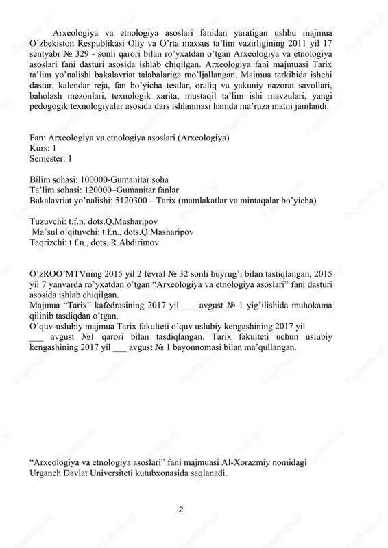 darija 1. fanning o’quv dasturi (namunaviy va ishchi dasturlar) .................................. 4 2. glossariy......................................................................................................... 29 3. o’quv metodik materiallar (har bir mavzu uchun)......................................... 32 4. fan bo’yicha xorijiy adabiyotlar (elektron shaklda). 5. taqdimotlar (elektron shaklda). 6. qo’shimcha o’quv va ilmiy materiallar (maqolalar) (elektron shaklda). 7. mavzuni o’zlashtirish uchun qo’shimcha materiallar (elektron shaklda). 3 kirish ushbu dastur “arxeologiya va etnologiya” predmeti, maksad va vazifalari, moddiy va ma'naviy madaniyat, ijtimoiy-iqtisodiy, etno-madaniy jarayonlar va g'oyaviy 4 qarashlar, mamlakatimizning demokratlashtirish va iqtisodiyotni bozor tamoyillari, jahon hamjamiyatiga har tomonlama integratsiyasini chuqurlashtirish, xorijiy mamlakatlarning ijtimoiy-iqtisodiy, siyosiy va madaniy taraqqiyotini ilmiy va amaliy ahamiyatini hamda fanning rivojlanish qonuniyatlari va tamoyillari, fanning tarkibi va tuzilishi, uni tashkil qilish va boshqarish, fanning tasnifi kabi masalalar ahamiyati ochib beriladi. hamda, «kadrlar tayyorlash milliy dasturi»da ko'rsatib o'tilgan talaba-yoshlarning tarixiy dunyoqarashini boyitish, ularda mustaqil fikrni qaror toptirish, tarixni mukammal darajada bilish, insoniyat tsivilizatsiyasining yutuqlaridan va tajribasidan to'la bahramand bo'lish, umuminsoniy qadriyatlarni anglab etishga …