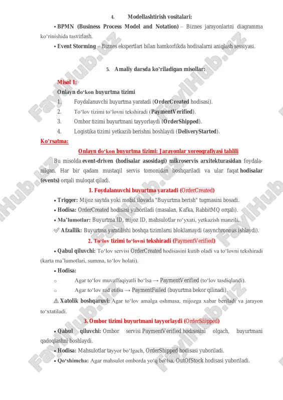 created hodisasi). 2. to‘lov tizimi to‘lovni tekshiradi (paymentverified). 3. ombor tizimi buyurtmani tayyorlaydi (ordershipped). 4. logistika tizimi yetkazib berishni boshlaydi (deliverystarted). ko’rsatma: onlayn do‘kon buyurtma tizimi: jarayonlar xoreografiyasi tahlili bu misolda event-driven (hodisalar asosidagi) mikroservis arxitekturasidan foydala- nilgan. har bir qadam mustaqil servis tomonidan boshqariladi va ular faqat hodisalar (events) orqali muloqat qiladi. 1. foydalanuvchi buyurtma yaratadi (ordercreated)  trigger: mijoz saytda yoki mobil ilovada "buyurtma berish" tugmasini bosadi.  hodisa: ordercreated hodisasi yuboriladi (masalan, kafka, rabbitmq orqali).  maʼlumotlar: buyurtma id, mijoz id, mahsulotlar roʻyxati, yetkazish manzili. ✅ afzallik: buyurtma yaratilishi boshqa tizimlarni bloklamaydi (asynchronous ishlaydi). 2. toʻlov tizimi toʻlovni tekshiradi (paymentverified)  qabul qiluvchi: toʻlov servisi ordercreated hodisasini kutib oladi va toʻlovni tekshiradi (karta maʼlumotlari, summa, toʻlov holati).  hodisa: o agar toʻlov muvaffaqiyatli boʻlsa → paymentverified (toʻlov tasdiqlandi). o agar toʻlov rad etilsa → paymentfailed (buyurtma bekor qilinadi). ⚠️ xatolik boshqaruvi: agar toʻlov amalga oshmasa, mijozga xabar …