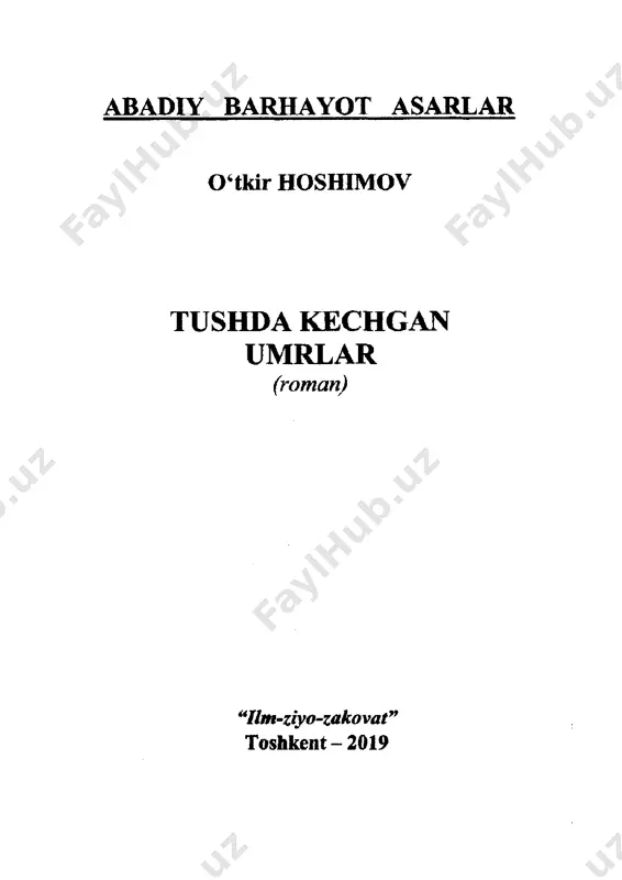 tushda kechgan umrlar. utkir hoshimov. roman.toshkent 2019. - Page 2