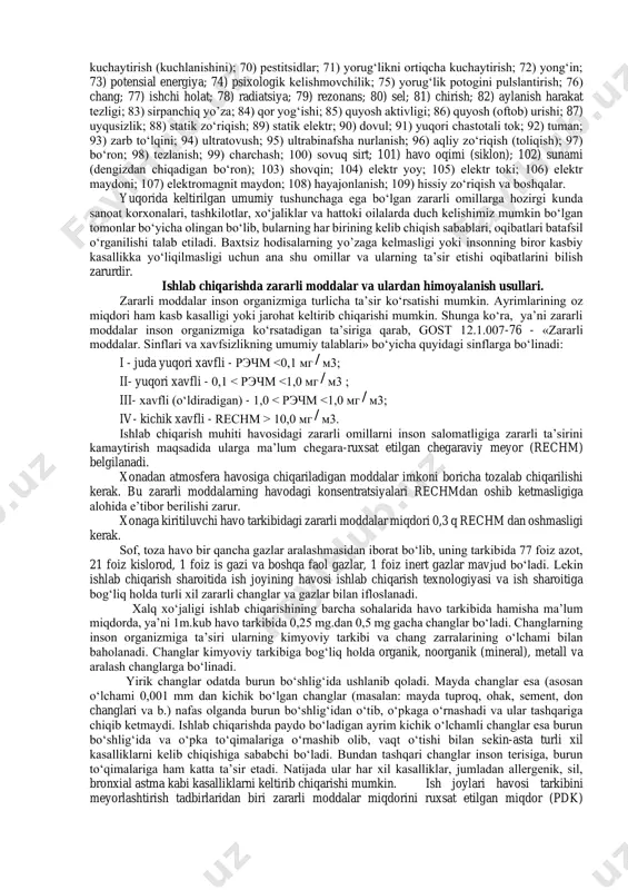 rida emasligi; 4) havo harakatining meyorida emasligi; 5) havo bosimining meyorida emasligi; 6) noto‘g‘ri yoritilganlik; 7) havoning noto‘g‘ri ionizatsiyasi; 8) yaltiroqlik; 9) vakuum; 10) portlash; 11) portlovchi modda; 12) titrash; 13) suv; 14) vulqonlar; 15) balandlik; 16) gaz; 17) gerbitsidlar; 18) chuqurlik; 19) gipodinamiya; 20) gipokineziya; 21) ochlik; 22) mo’z; 23) tog‘ bosimi; 24) issiq yo’za; 25) og‘irlik tayanchi; 26) dinamik zo‘riqish; 27) yomg‘ir; 28) tutun; 29) o‘yuvchi modda; 30) issiqlik; 31) suyuq gaz; 32) kasallik; 33) berkitilgan(germetik) idish; 34) yer qimirlashi; 35) idishdagi bosimning ortiqligi; 36) infratovush; 37) infraqizil nurlanish; 38) uchqun; 39) sakrash (kachka); 40) kinetik energiya; 41) klaustorofobiya; 42) korroziya; 43) ko‘chki; 44) lazer nurlanishi; 45) yaproq to‘qilishi; 46) magnit maydoni; 47) makroorganizmlar; 48) tibbiy dori-darmon; 49) meteorit; 50) mikroorganizmlar; 51) yashin (momaqaldiroq); 52) bir xillik (monotonlik); 53) havodagi turli gazlar miqdorining meyorda emasligi; 54) suv toshqini; 55) qizigan yo’za; 56) cho‘kindi (idish, quvurda); 57) chuqurlik; 58) …