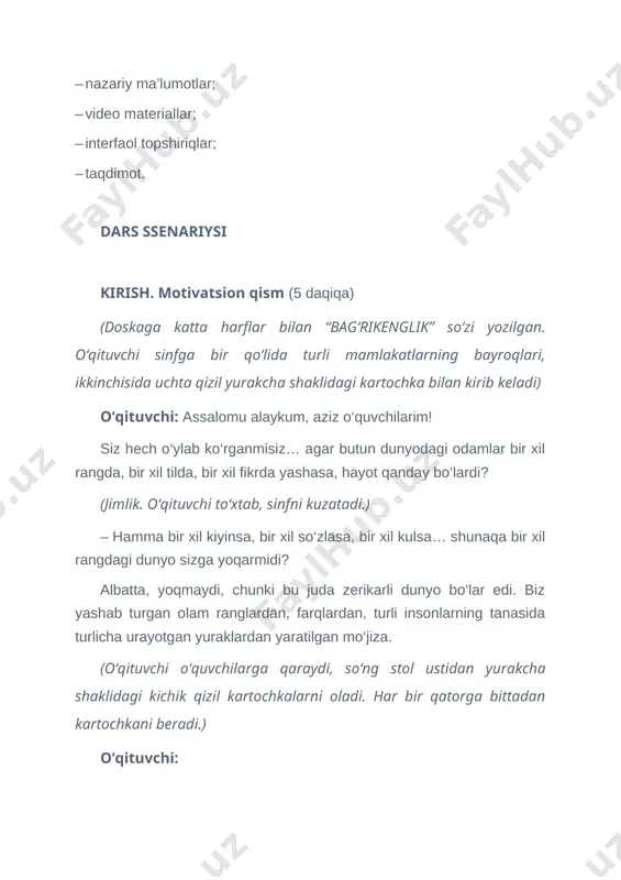 rqlardan, turli insonlarning tanasida turlicha urayotgan yuraklardan yaratilgan mo‘jiza. (o‘qituvchi o‘quvchilarga qaraydi, so‘ng stol ustidan yurakcha shaklidagi kichik qizil kartochkalarni oladi. har bir qatorga bittadan kartochkani beradi.) o‘qituvchi: mana bu – yurak. men uni sizga beraman. siz uni yoningizdagi sinfdoshingizga uzatasiz. faqat shunday uzatib qo‘ymay, bir chiroyli, samimiy so‘z ham aytasiz. masalan: “men seni hurmat qilaman”, “men seni tushunaman”, “senga ishonaman” va hokazo. qani, boshladik... (“yurak” kartochkasi o‘quvchidan o‘quvchiga o‘tadi. har biri mehrli, samimiy so‘z aytadi.) o‘qituvchi: qaranglar, bir dona yurak butun sinfni iliqlikka to‘ldirdi. shunday yuraklar birlashsa, dunyo tinch bo‘ladi. bugun biz tana rangimiz, tug‘ilgan joyimiz, so‘zlayotgan shevamiz, kiygan kiyimimiz va hokazo farqlardan qat’iy nazar inson ekanimizni his qilamiz. bugun biz bir-birimizni boshqacharoq ko‘z bilan ko‘ramiz. xo‘sh, tayyormisiz? unda boshladik. hammamiz qo‘llarimizni ikki yonga keng ochamiz va bag‘rikenglik haqidagi suhbatimizni boshlaymiz! o‘qituvchi qo‘llarini ikki yonga ochadi. o‘quvchilar ham unga ergashib shunday qilishadi. – ketdik! asosiy qism (25 daqiqa) o‘qituvchi: …