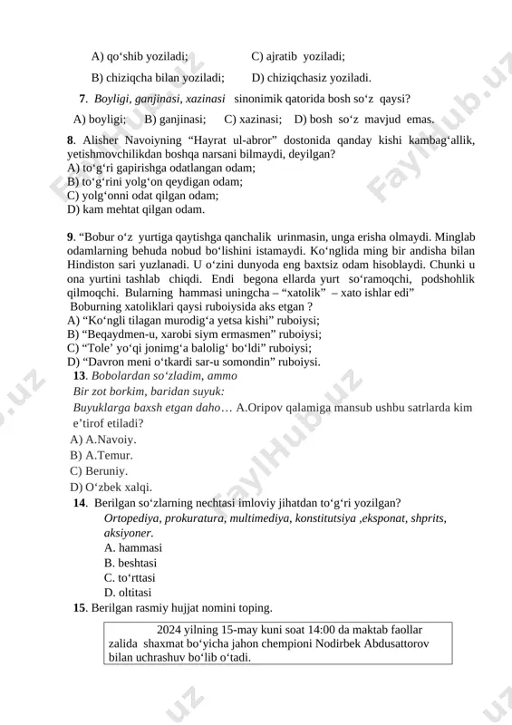 apirishga odatlangan odam; b) to‘g‘rini yolg‘on qeydigan odam; c) yolg‘onni odat qilgan odam; d) kam mehtat qilgan odam. 9. “bobur o‘z yurtiga qaytishga qanchalik urinmasin, unga erisha olmaydi. minglab odamlarning behuda nobud bo‘lishini istamaydi. ko‘nglida ming bir andisha bilan hindiston sari yuzlanadi. u o‘zini dunyoda eng baxtsiz odam hisoblaydi. chunki u ona yurtini tashlab chiqdi. endi begona ellarda yurt so‘ramoqchi, podshohlik qilmoqchi. bularning hammasi uningcha – “xatolik” – xato ishlar edi” boburning xatoliklari qaysi ruboiysida aks etgan ? a) “ko‘ngli tilagan murodig‘a yetsa kishi” ruboiysi; b) “beqaydmen-u, xarobi siym ermasmen” ruboiysi; c) “tole’ yo‘qi jonimg‘a balolig‘ bo‘ldi” ruboiysi; d) “davron meni o‘tkardi sar-u somondin” ruboiysi. 13. bobolardan so‘zladim, ammo bir zot borkim, baridan suyuk: buyuklarga baxsh etgan daho… a.oripov qalamiga mansub ushbu satrlarda kim e’tirof etiladi? a) a.navoiy. b) a.temur. c) beruniy. d) o‘zbek xalqi. 14. berilgan so‘zlarning nechtasi imloviy jihatdan to‘g‘ri yozilgan? ortopediya, prokuratura, multimediya, konstitutsiya ,eksponat, shprits, aksiyoner. …