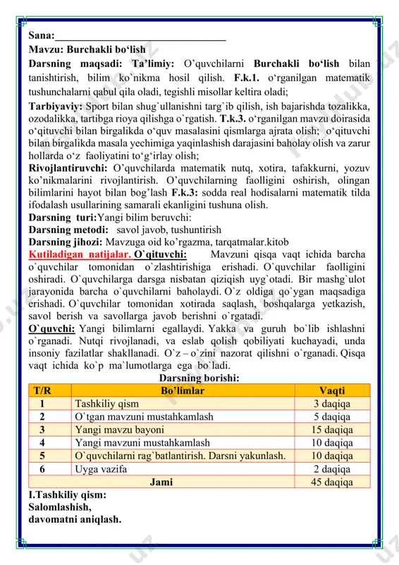 i: t/r bo’limlar vaqti 1 tashkiliy qism 3 daqiqa 2 o`tgan mavzuni mustahkamlash 5 daqiqa 3 yangi mavzu bayoni 15 daqiqa 4 yangi mavzuni mustahkamlash 10 daqiqa 5 o`quvchilarni rag`batlantirish. darsni yakunlash. 10 daqiqa 6 uyga vazifa 2 daqiqa jami 45 daqiqa i.tashkiliy qism: salomlashish, davomatni aniqlash. 4. burchakli bo'lishni bajaring. 9 663 : 3 =3221 8 442 : 2= 4221 66 993 : 3 =22331 5. tenglamalarni yeching. x + 2 678 = 46 464 : 2 50 000 - u = 84 848 : 4 x = 2678 = 23 232 50 000 – y = 21 212 x = 23 232 – 2678 y = 50 000 – 21 212 x = 20 554 y = 28 788 20 554 + 2678 = 23 232 50 000 – 28 788 = 84 848 : 4 6.chizmalar bo’yicha ifodalar tuzib hisoblang. jami 55 metr bir kesimda ? 55 …