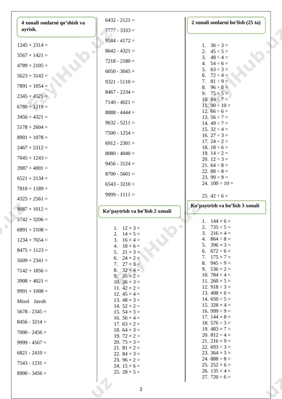 × 6 = 5. 21 × 3 = 6. 24 × 2 = 7. 27 × 3 = 8. 32 × 4 = 9. 35 × 2 = 10. 36 × 3 = 11. 42 × 2 = 12. 45 × 4 = 13. 48 × 3 = 14. 52 × 2 = 15. 54 × 3 = 16. 56 × 4 = 17. 63 × 2 = 18. 64 × 3 = 19. 72 × 2 = 20. 75 × 3 = 21. 81 × 2 = 22. 84 × 3 = 23. 96 × 2 = 24. 15 × 6 = 25. 28 × 5 = 2 xonali sonlarni bo‘lish (25 ta) 1. 36 ÷ 3 = 2. 45 ÷ 5 = 3. 48 ÷ 4 = 4. 54 ÷ 6 = 5. 63 ÷ 3 = 6. 72 ÷ 4 = 7. 81 ÷ 9 = 8. …