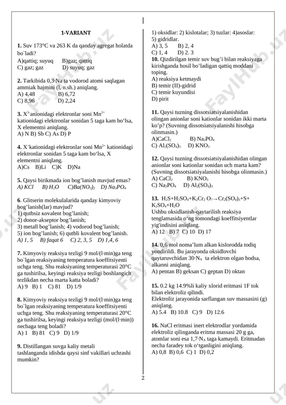 tsiatsiyalanishidan olingan anionlar soni kationlar sonidan uch marta kam? (suvning dissotsiatsiyalanishi hisobga olinmasin.) a) cacl2 b) kno3 c) na3po4 d) al2(so4)3 13. h2s+h2so4+k2cr2 o7→cr2(so4)3+s+ k2so4+h2o ushbu oksidlanish-qaytarilish reaksiya tenglamasida o‘ng tomondagi koeffitsiyentlar yig'indisini aniqlang. a) 12 b) 7 c) 10 d) 17 14. 0,6 mol noma’lum alkan kislorodda todiq yondirildi. bu jarayonda oksidlovchi qaytaruvchidan 30∙na ta elektron olgan bodsa, alkanni aniqlang. a) pentan b) geksan c) geptan d) oktan 15. 0.2 kg 14.9%li kaliy xlorid eritmasi 1f tok bilan elektroliz qilindi. elektroliz jarayonida sarflangan suv massasini (g) aniqlang. a) 5.4 b) 10.8 c) 9 d) 12.6 16. nacl eritmasi inert elektrodlar yordamida elektroliz qilinganda eritma massasi 20 g ga, atomlar soni esa 1,7∙na taga kamaydi. eritmadan necha faradey tok o‘tganligini aniqlang. a) 0,8 b) 0,6 c) 1 d) 0,2 17. quyidagi guruh (sinf)larga mos moddalarning formulasini toping. 1) o‘rta tuz; 2) suvda eriydigan asos. a) 1 - feo; 2 – …