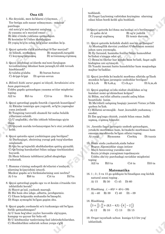 qo„lining harakatlari bilan xalqqa tinchlanishni buyurdi. d) shoir bilimsiz tabiblarni jallod shogirdiga o„xshatadi. 7. hamma o‟zining sadoqatli do‟stlarini e‟zozlaydi, ularning ko‟payishini istaydi. mazkur gapda so‟z birikmalarining soni nechta? a) 5 ta b)6 ta c)4 ta d)7ta 8. qaysi qatordagi gapda ega va ot-kesim o‟rtasida tire ishlatilishi kerak? a) hayot go‟zal, yashash maroqli. b) biz ham shu ishga ,albatta, javobgarmiz. c) ukam kelgusida muhandis bo‟lmoqchi. d) sizga aymoqchi bo‟lgan gapim shu. 9. qaysi gapda yordamchi so‟z turkumiga oid bo‟lgan birlik qatnashmagan? a) u ham beg„ubor yaylov havosida ulg„aygan, kamgap va qaysar bir bola edi b) u kitobxonlar tanlovining faol ishtirokchilaridan. c) hosildorlikni oshirish uchun yerga o„g„it tashlandi. d) faqat layloning vafotidan keyingina ularning oilasi bilan bordi-keldi qila boshladi. 10.qaysi qatorda ko‟chma ma‟nodagi so‟z berilmagan? a) qalin do‟st b) og‟ir judolik c) yuragi siqilmoq d) temir darvoza 11. qaysi qatorda kelishik shakli noo‟rin qo‟llangan? a) mustaqillik davrini yoshlari o‟zbekiston nomini jahon uzra …