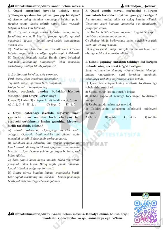 , qurmish turli oshyonlar, go‘yo bu zot o‘lmaydiganday. ushbu parchada qanday bo‘laklar ishtirok etmaganligini to‘g‘ri ko‘rsating? 1) ega; 2) kesim; 3) aniqlovchi; 4) to‘ldiruvchi; 5) hol. a) 1, 2, 3, 4 b) 2, 4 c) faqat 5 d) 4, 5 7. qaysi qatordagi javobda lug‘aviy shakl yasovchi bilan omonim bo‘la oladigan fe’l yasovchi qo‘shimcha ismlar guruhiga kiruvchi birlik tarkibida kelgan? a) rasul boshidanoq oqbo‘yinga ayricha mehr qo‘ygan. oqbo‘yin buni o‘zicha his qilgani sayin tantiqligi ortadi. bahor kelib yerlar ko‘kardi. b) janoblari aqlli odamlar, kim yolg‘on gapirganini, kim xudo oldida turgandek rost aytganini – hammasini biladilar... agarda men yolg‘on gapirgan bo‘lsam, sud hukm qilsin... c) zora qaytib ketsa degan umidda malla yer tirnab jon-jahdi bilan hurdi. biroq raqibi pinak buzmadi, loaqal irillashni o‘ziga ep ko‘rmadi. d) itning ahvoli kundan kunga yomonlasha bordi. oxir-oqibat rasulning mol do‘xtiri – salom pakanaga borib yalinishdan o‘zga chorasi qolmadi. 8. qaysi gapda mavzu ma’nosini bildirgan vazifadosh …