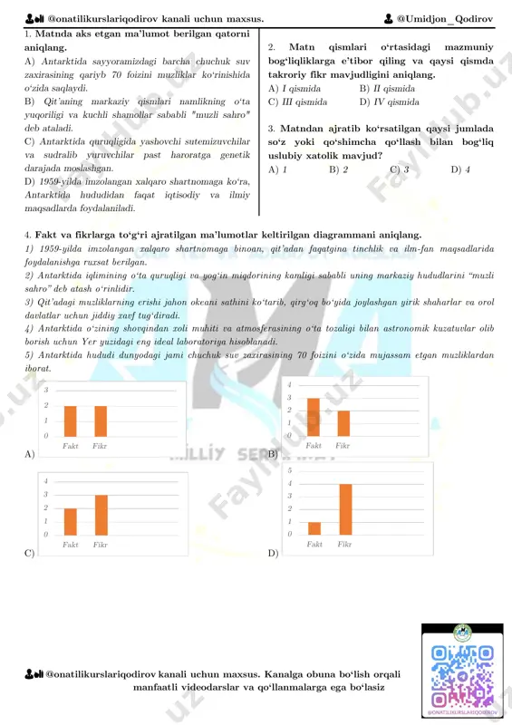 miy yashaydigan quruqlik sutemizuvchilari va sudralib yuruvchilar mutlaqo mavjud emas. iii antarktida dunyodagi birorta davlatga tegishli bo‘lmagan yagona bepoyon hududdir. 1959-yilda imzolangan xalqaro shartnomaga ko‘ra, qit’adan faqat tinchlik va ilm-fan yo‘lida foydalanish mumkin. hozirda bu yerda o‘nlab davlatlarning ilmiy stansiyalari faoliyat ko‘rsatib, minglab olimlar tadqiqot olib bormoqda. olimlar muz qatlamlarini burg‘ulash orqali yerning million yillar avvalgi iqlimi haqida ma’lumotlar to‘playdilar. antarktida atmosferaning tozaligi va shovqinning yo‘qligi sababli astronomik kuzatuvlar uchun eng qulay joydir. bu yerda o‘tqaziladigan tadqiqotlar global iqlim o‘zgarishlarini tushunishda hal qiluvchi ahamiyatga ega.(3) kosmik agentliklar marsdagi hayot sharoitlarini simulyatsiya qilish uchun aynan antarktida muhitidan foydalanadilar. chuchuk suvlarning eng katta zaxirasi shu qit’aga to‘g‘ri keladi. har yili yoz oylari kelishi bilan qit’aga turli soha mutaxassislari va sayyohlar oqimi sezilarli darajada ko‘payadi. iv hozirgi vaqtda antarktida muzliklarining holati butun dunyo ekologlarini jiddiy tashvishga solmoqda. global isish natijasida qit’a qirg‘oqlaridagi muz tokchalari yorilib, okeanga ulkan aysberglar ajralib chiqmoqda. agar antarktidadagi barcha …
