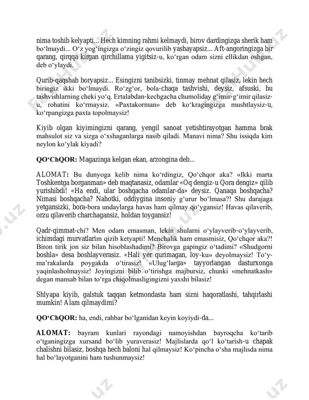 voyni gipnoz qilish jarayonida yashiringan: “alomat: yig‘laysiz... (qo‘llarini uning boshi uzra harakatlantirib.) yig‘laysiz... chunki juda ezilgansiz... yuragingizga qil ham sig‘maydi... ich-ichingizdan bir nima toshib kelyapti... hech kimning rahmi kelmaydi, birov dardingizga sherik ham bo‘lmaydi... o‘z yog‘ingizga o‘zingiz qovurilib yashayapsiz... aft-angoringizga bir qarang, qirqqa kirgan qirchillama yigitsiz-u, ko‘rgan odam sizni ellikdan oshgan, deb o‘ylaydi. qurib-qaqshab boryapsiz... esingizni tanibsizki, tinmay mehnat qilasiz, lekin hech biringiz ikki bo‘lmaydi. ro‘zg‘or, bola-chaqa tashvishi, deysiz, afsuski, bu tashvishlarning cheki yo‘q. ertalabdan-kechgacha chumoliday g‘imir-g‘imir qilasiz- u, rohatini ko‘rmaysiz. «paxtakorman» deb ko‘kragingizga mushtlaysiz-u, ko‘rpangizga paxta topolmaysiz! kiyib olgan kiyimingizni qarang, yengil sanoat yetishtirayotgan hamma brak mahsulot siz va sizga o‘xshaganlarga nasib qiladi. manavi nima? shu issiqda kim neylon ko‘ylak kiyadi? qo‘chqor: magazinga kelgan ekan, arzongina deb... alomat: bu dunyoga kelib nima ko‘rdingiz, qo‘chqor aka? «ikki marta toshkentga borganman» deb maqtanasiz, odamlar «oq dengiz-u qora dengiz» qilib yurishibdi! «ha endi, ular boshqacha odamlar-da» deysiz. qanaqa boshqacha? nimasi boshqacha? nahotki, …