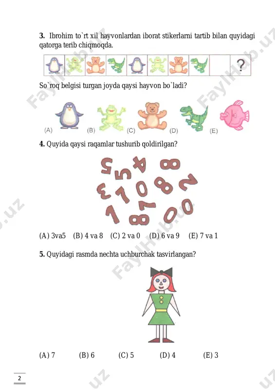 ga qo`yishdi hamda o`zaro teng bo`lishib olishdi. natijada har bir qiz nechtadan konfet oldi? (a) 3 (b) 7 (c) 8 (d) 9 (e) 12 12. chumoli o`z uyidan ko`rsatilgan yo`nalish bo`ylab 3 ta katak o`nga, 3 ta katak tepaga, 3 ta katak o`nga va 1 katak tepaga yursa xonqiziga yetib boradi. 5 agar chumoli 2 ta katak o`nga, 2 ta katak pastga, 3 ta katak o`nga va 3 katak tepaga 2 ta katak o`nga hamda 2 katak tepaga yursa, qaysi hayvonga yetib boradi? 13. ko`chalarning burchaklarida bittadan uylar bor. uylar quyidagi rasmda ko`rsatilgan: har bir ko`chaga 2 tadan yangi uylar qurish kerak. natijada jami nechta uy hosil bo`ladi? (a) 8 (b) 12 (c) 16 (d) 20 (e)14 14. javohir maktabdan uyigacha bo`lgan masofaning yarmini yarim soatda bosib o`tadi, javohir uyidan maktabgacha necha minutda boradi? (a) 15 minut (b) 30 minut (c) 60 minut (d)120 minut (e)40 minut 15. adibada berilgan …