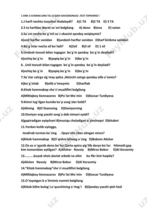 bo`lur hikmatli gap kim tomonidan aytilgan? a)alisher navoiy b)mirzo bobur d)al xorazmiy 13………..buyuk shoir,davlat arbobi va olim bu fikr kim haqida? a)alisher navoiy b)mirzo bobur d)al xorazmiy 14.”kitob hammabop”she`ri muallifini belgilang a)miltiqboy xonnazarov b)po`lat mo`min d)kavsar turdiyeva 15.o`tayotgan b o`limimiz nomini belgilang a)kitob bilim bulog`i,o`quvchining o`rtog`i b)qanday yaxshi qish fasli 1-sinf.3-chorak.matematika .test topshirig`i s 1 2 3 4 5 6 7 8 9 10 j a d a d a b d b a d 11.8 12. 21 13. 25 14. 79 15. 33 1-sinf.3-chorak.ona tili.o`qish savodxonligi .test topshirig`i s 1 2 3 4 5 6 7 8 9 10 11 12 13 14 15 j b d a a b a a b d d b a a b a