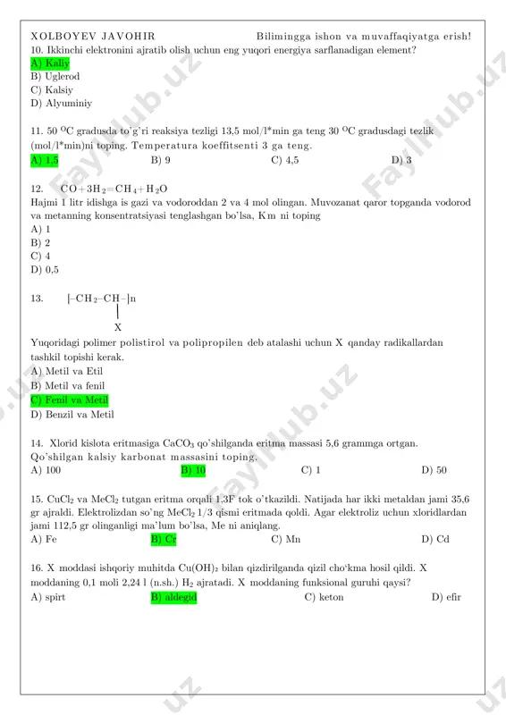 da vodorod va metanning konsentratsiyasi tenglashgan bo’lsa, km ni toping a) 1 b) 2 c) 4 d) 0,5 13. [–ch 2–ch–]n x yuqoridagi polimer polistirol va polipropilen deb atalashi uchun x qanday radikallardan tashkil topishi kerak. a) metil va etil b) metil va fenil c) fenil va metil d) benzil va metil 14. xlorid kislota eritmasiga caco3 qo’shilganda eritma massasi 5,6 grammga ortgan. qo’shilgan kalsiy karbonat massasini toping. a) 100 b) 10 c) 1 d) 50 15. cucl2 va mecl2 tutgan eritma orqali 1,3f tok o’tkazildi. natijada har ikki metaldan jami 35,6 gr ajraldi. elektrolizdan so’ng mecl2 1/3 qismi eritmada qoldi. agar elektroliz uchun xloridlardan jami 112,5 gr olinganligi ma’lum bo’lsa, me ni aniqlang. a) fe b) cr c) mn d) cd 16. x moddasi ishqoriy muhitda cu(oh)₂ bilan qizdirilganda qizil cho‘kma hosil qildi. x moddaning 0,1 moli 2,24 l (n.sh.) h2 ajratadi. x moddaning funksional guruhi qaysi? a) spirt …