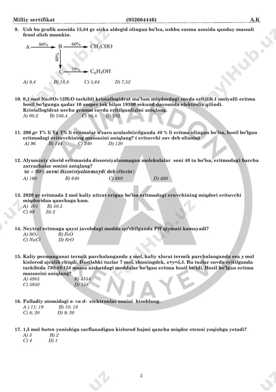 0 d) 120 12. alyuminiy xlorid eritmasida dissotsiyalanmagan molekulalar soni 40 ta bo’lsa, eritmadagi barcha zarrachalar sonini aniqlang? ( a) 160 b) 640 c) 680 d) 480 13. 2020 gr eritmada 2 mol kaliy nitrat erigan bo’lsa eritmadagi eruvchining miqdori erituvchi miqdoridan qanchaga kam. a) 101 b) 50,5 c) 99 d) 2 14. neytral eritmaga qaysi javobdagi modda qo’shilganda ph qiymati kamayadi? a) so3 b) feo c) nacl d) sro 15. kaliy permanganat termik parchalanganda x mol, kaliy xlorat termik parchalanganda esa y mol kislorod ajralib chiqdi. dastlabki tuzlar 7 mol, shuningdek, x+y=5,5. bu tuzlar suvda eritilganda tarkibida 790:49:158 massa nisbatdagi moddalar bo‘lgan eritma hosil bo‘ldi. hosil bo’lgan eritma massasini aniqlang? a) 4985 b) 4554 c) 3950 d) 158 16. palladiy atomidagi s- va d- elektronlar sonini hisoblang. a ) 11; 19 b) 10; 18 c) 8; 20 d) 9; 20 17. 1,5 mol buten yonishiga sarflanadigan kislorod hajmi qancha …