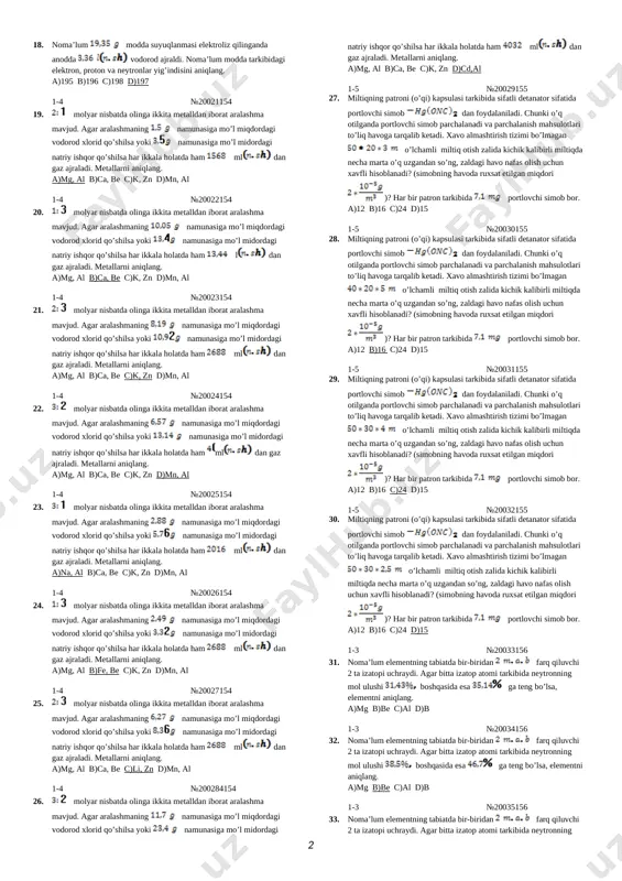 massalari nisbati mos ravishda bo’lsa, necha g b metall konsentrlangan xlorid kislota bilan ta’sirlashganda l gaz hosil bo’ladi? a)2,7 b)5,4 c)7,2 d)16,8 1-3 №20010152 8. misxlorid eritmasiga va metal plastinkalar tushirildi. ma’lum vaqtdan so’ng, birinchi plastinkaning massasi g ga kamaydi, ikkinchi plastinkaning massasi esa ga ortdi. agar metallarning ekvivalent massalari nisbati mos ravishda bo’lsa, necha g a metall konsentrlangan xlorid kislota bilan ta’sirlashganda l gaz hosil bo’ladi? a)19,5 b)16,5 c)33,6 d)16,8 1-3 №20011152 9. misxlorid eritmasiga va metal plastinkalar tushirildi. ma’lum vaqtdan so’ng, birinchi plastinkaning massasi g ga kamaydi, ikkinchi plastinkaning massasi esa ga ortdi. agar metallarning ekvivalent massalari nisbati mos ravishda bo’lsa, necha g b metall konsentrlangan xlorid kislota bilan ta’sirlashganda l gaz hosil bo’ladi? a)19,5 b)16,5 c)33,6 d)16,8 1-3 №20012152 10. misxlorid eritmasiga va metal plastinkalar tushirildi. ma’lum vaqtdan so’ng, birinchi plastinkaning massasi g ga kamaydi, ikkinchi plastinkaning massasi esa ga ortdi. agar metallarning ekvivalent massalari nisbati mos …