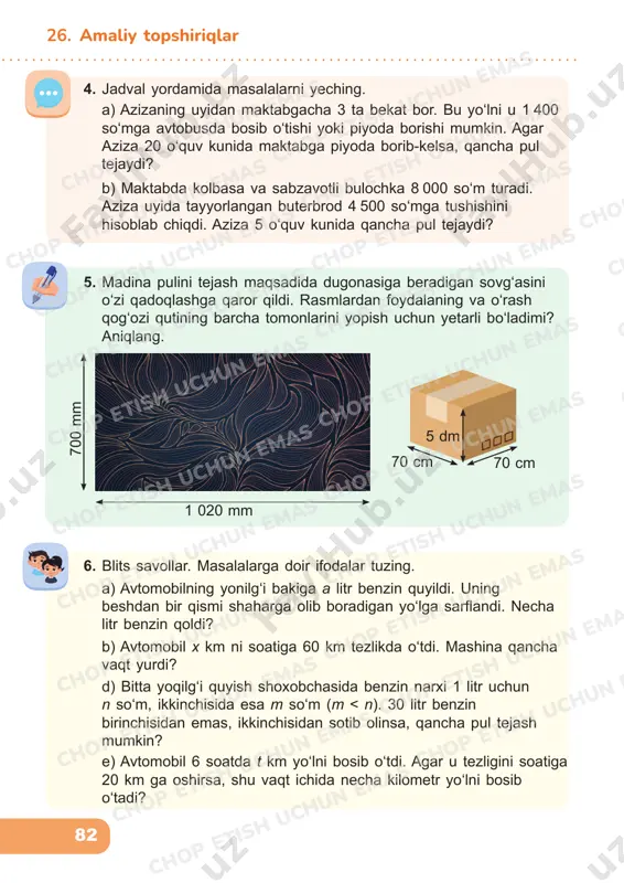 larini yopish uchun yetarli bo‘ladimi? aniqlang. 1 020 mm 70 sm70 sm 5 dm 7 0 0 m m 6. blits savollar. masalalarga doir ifodalar tuzing. a) avtomobilning yonilg‘i bakiga a litr benzin quyildi. uning beshdan bir qismi shaharga olib boradigan yo‘lga sarflandi. necha litr benzin qoldi? b) avtomobil x km ni soatiga 60 km tezlikda o‘tdi. mashina qancha vaqt yurdi? d) bitta yoqilg‘i quyish shoxobchasida benzin narxi 1 litr uchun n so‘m, ikkinchisida esa m so‘m (m < n). 30 litr benzin birinchisidan emas, ikkinchisidan sotib olinsa, qancha pul tejash mumkin? e) avtomobil 6 soatda t km yo‘lni bosib o‘tdi. agar u tezligini soatiga 20 km ga oshirsa, shu vaqt ichida necha kilometr yo‘lni bosib o‘tadi? chop etish uchun emas chop etish uchun emas chop etish uchun emas chop etish uchun emas chop etish uchun emas chop etish uchun emas chop etish uchun emas chop etish uchun emas chop …